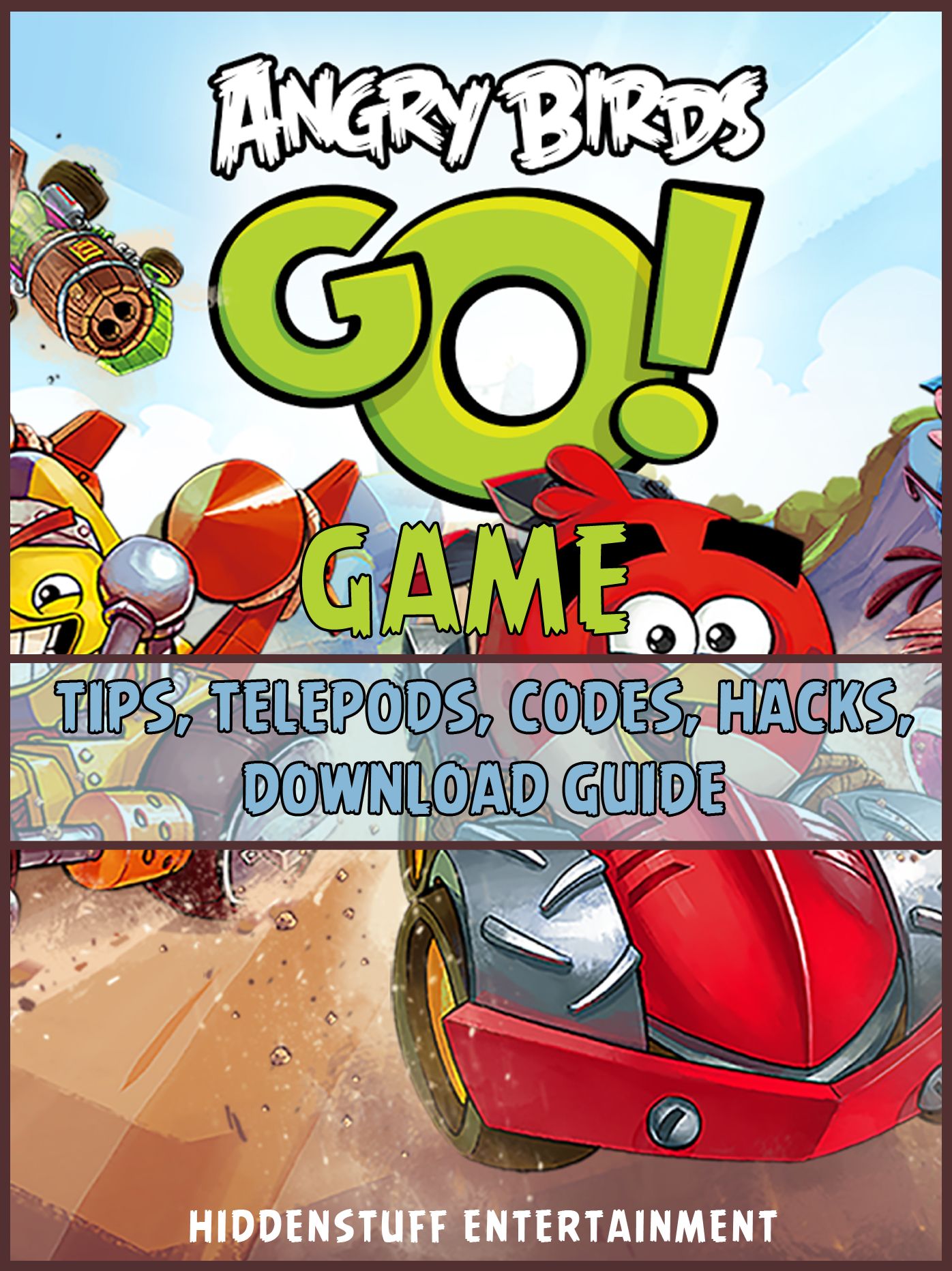 Angry Birds Go! Game Tips, Telepods, Codes, Hacks, Download Guide