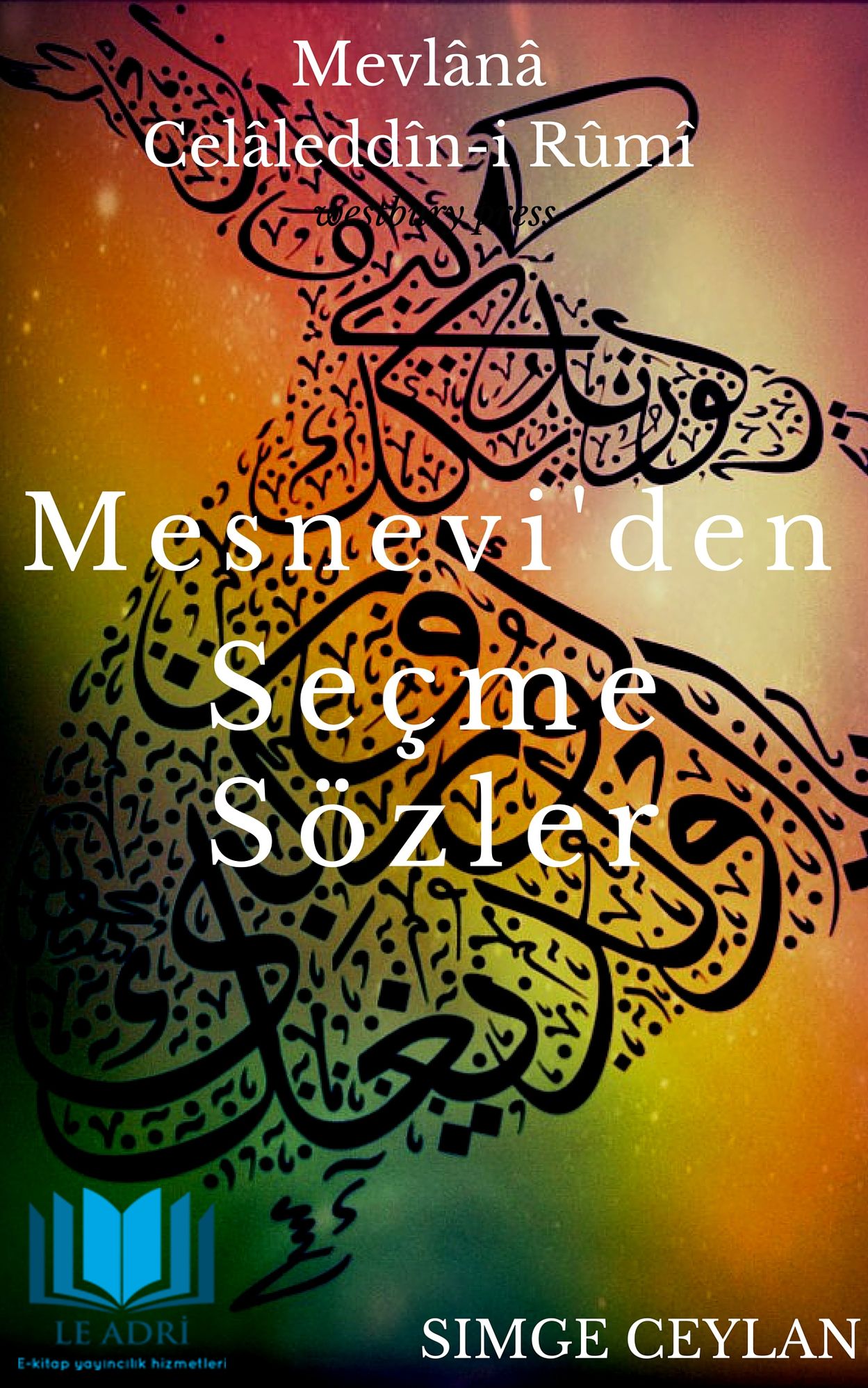 Mesnevi'den Seçme Sözler
