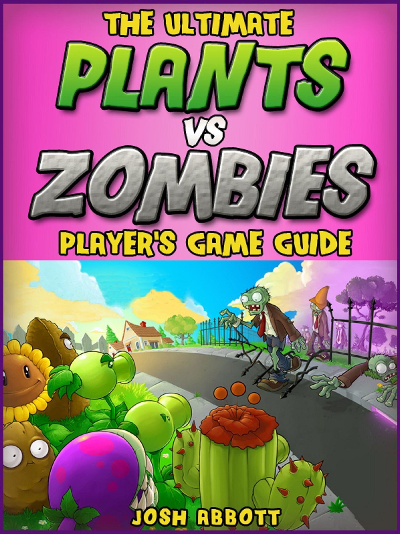 Plants Vs Zombies Game Guide: Beat Levels and Get Tons of Coins!
