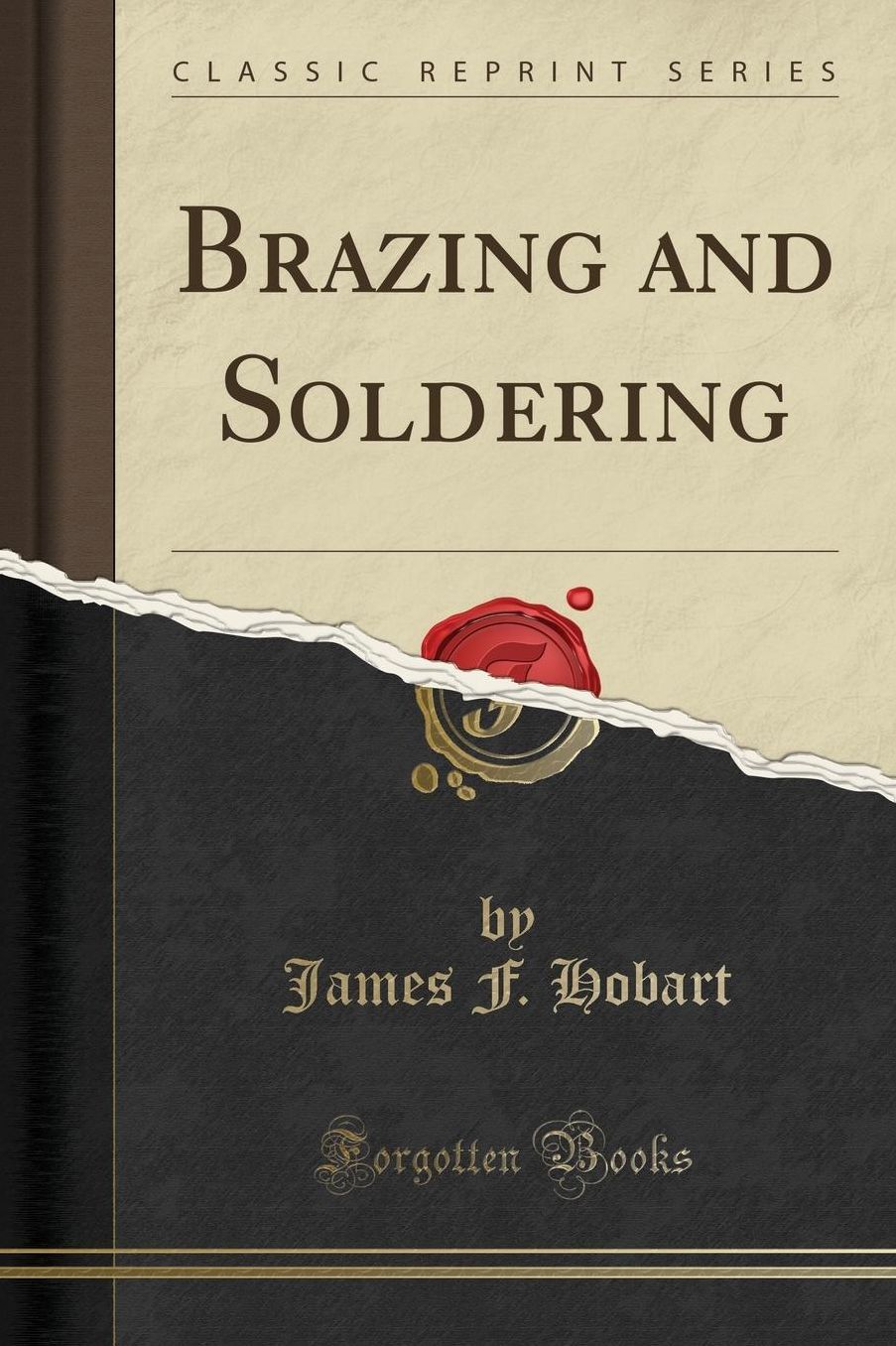 Brazing and Soldering (Classic Reprint)