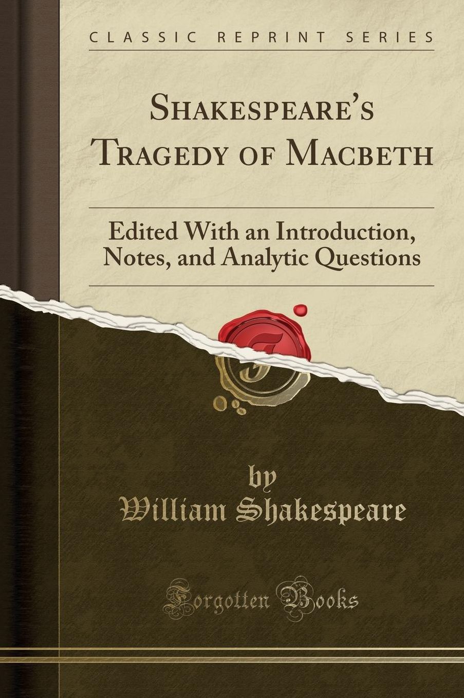 Shakespear's Tragedy of Macbeth: Edited With an Introduction, Notes, and Analytic Questions (Classic Reprint)