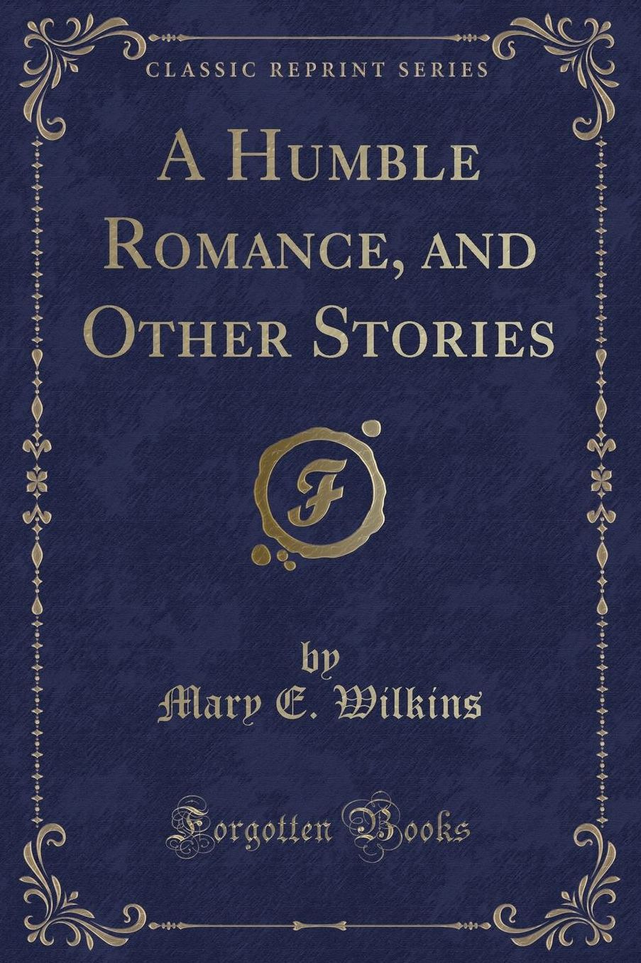 A Humble Romance, and Other Stories (Classic Reprint)