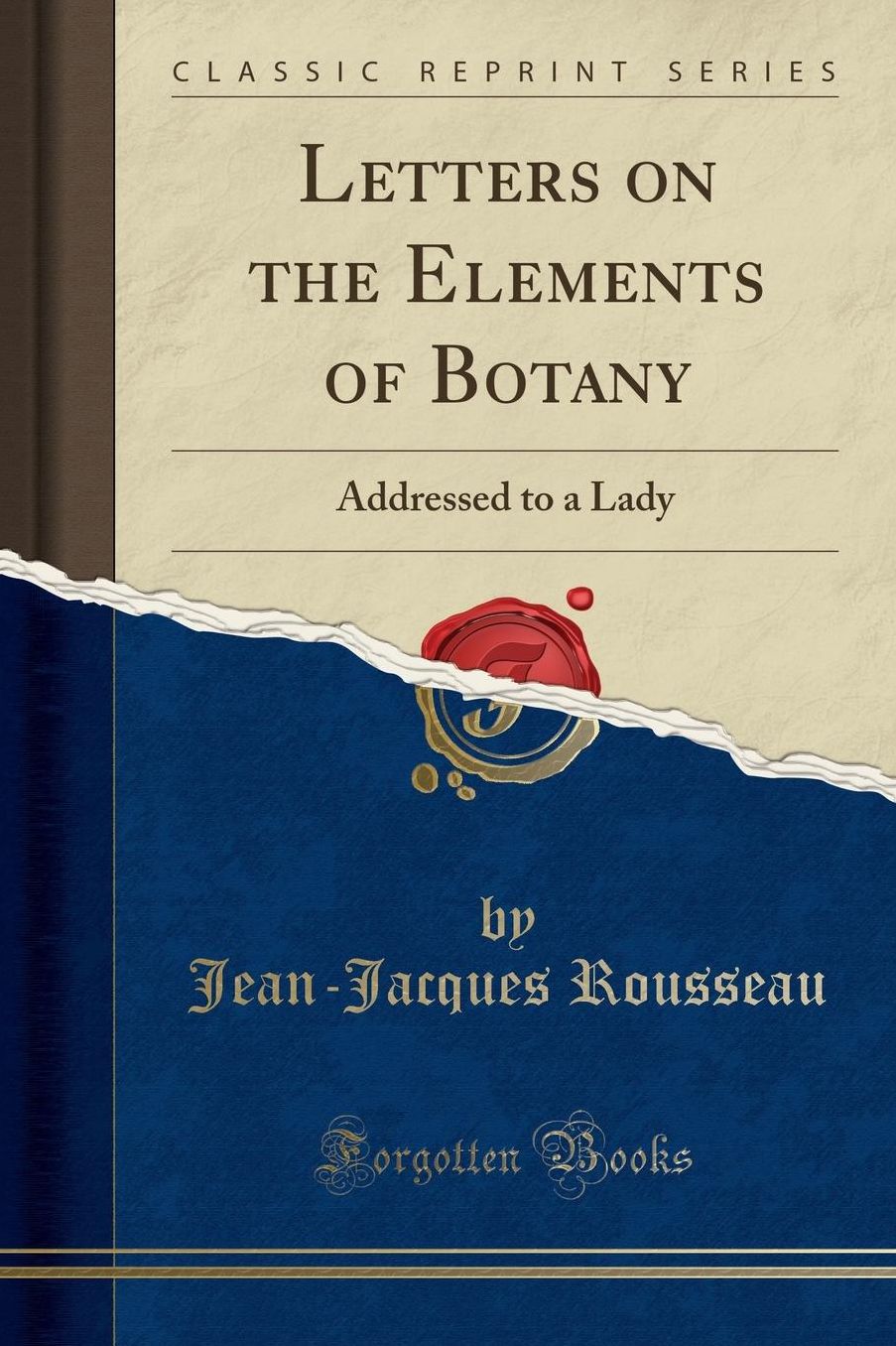 Letters on the Elements of Botany: Addressed to a Lady (Classic Reprint)