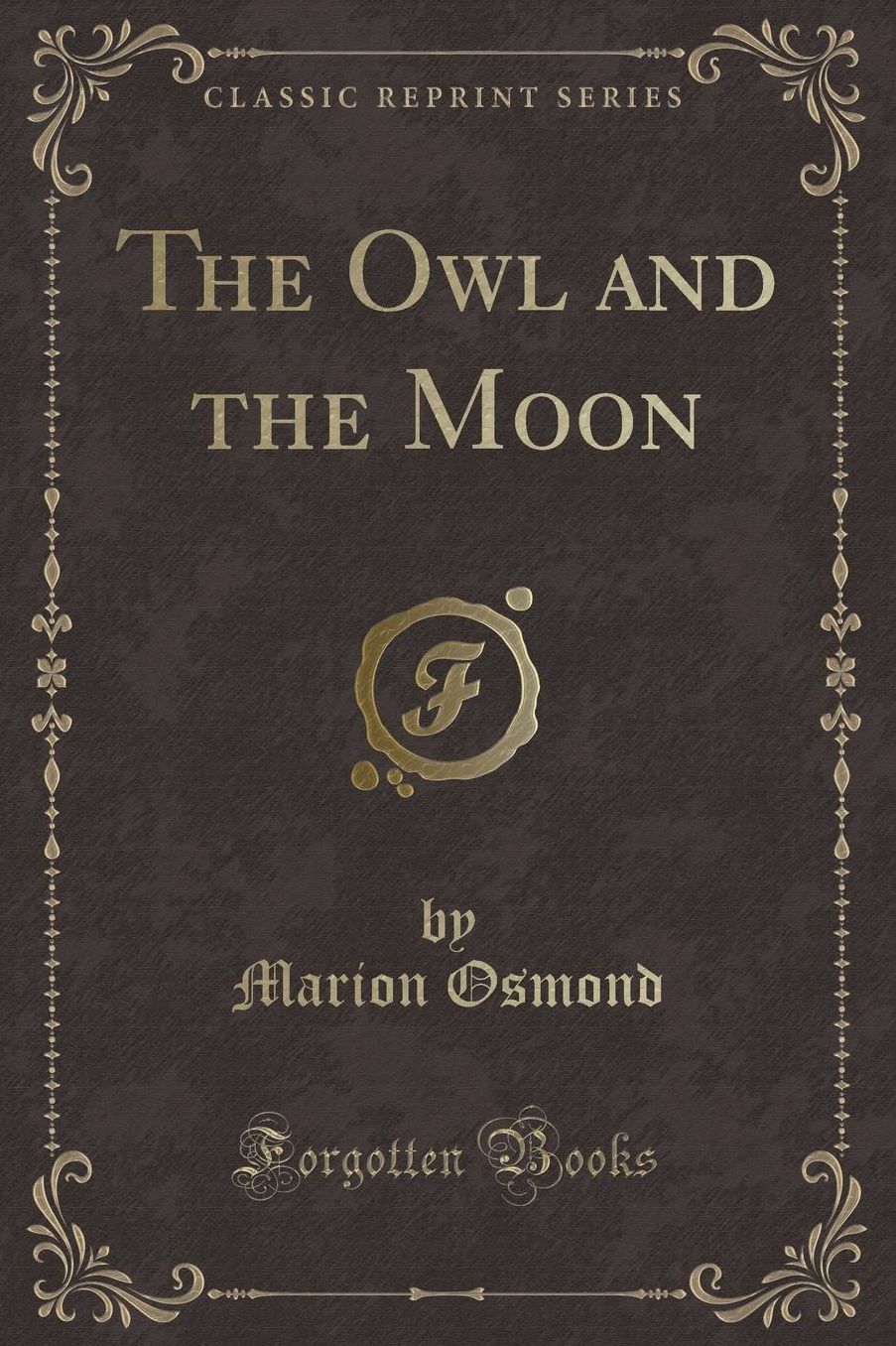 The Owl and the Moon (Classic Reprint)