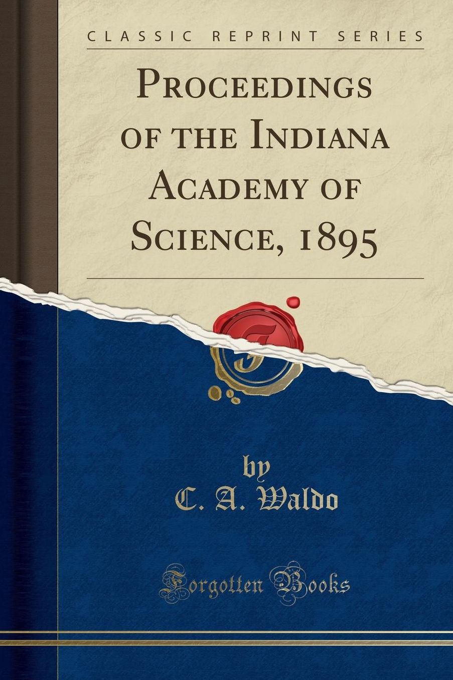 Proceedings of the Indiana Academy of Science, 1895 (Classic Reprint)
