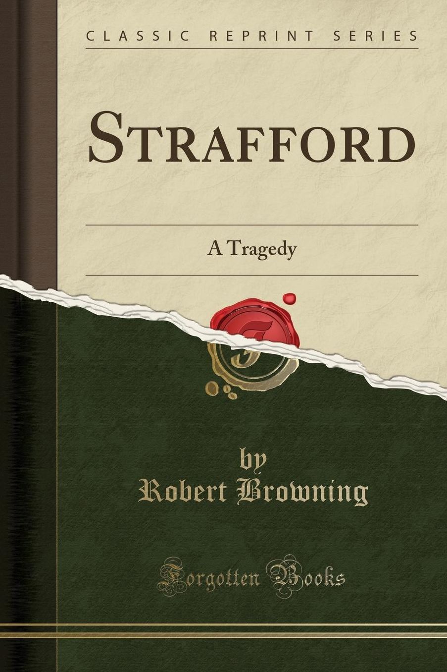 Strafford: A Tragedy (Classic Reprint)