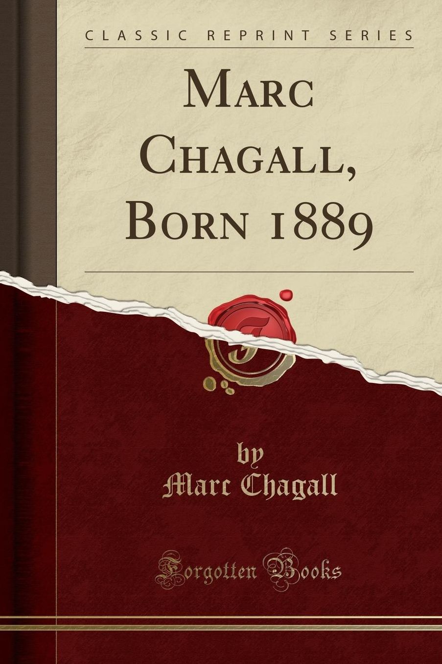 Marc Chagall, Born 1889 (Classic Reprint)