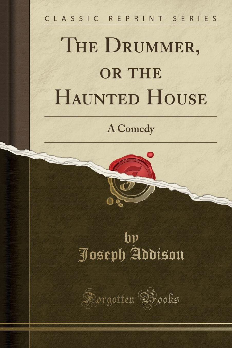 The Drummer, or the Haunted House: A Comedy (Classic Reprint)