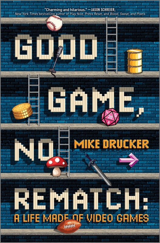 Good Game, No Rematch: A Life Made of Video Games