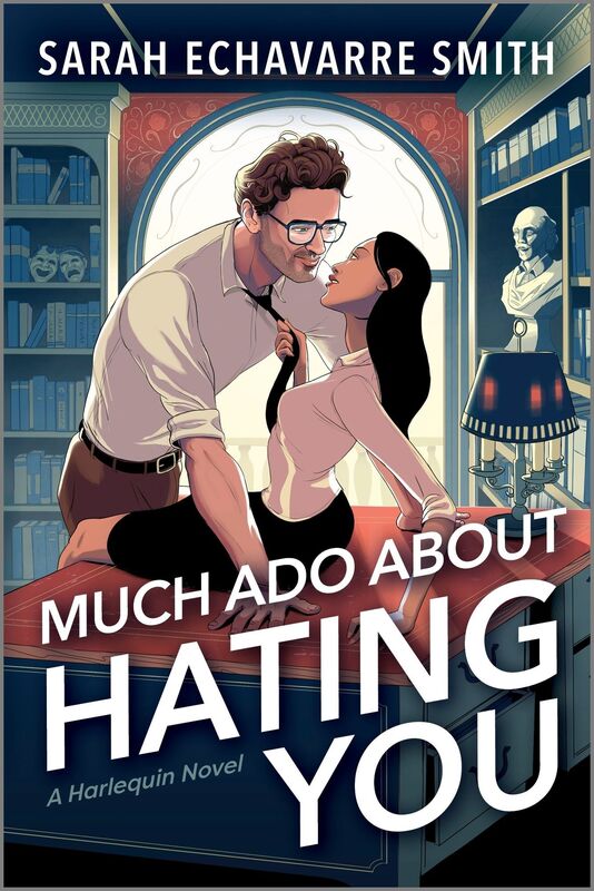 Much Ado About Hating You: A Spicy Enemies-to-Lovers Rom Com