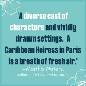 A Caribbean Heiress in Paris: A Novel
