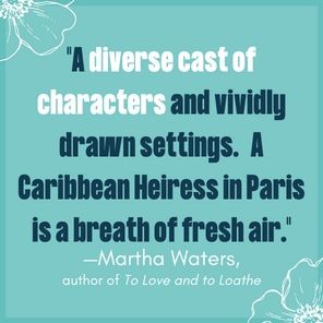 A Caribbean Heiress in Paris: A Novel