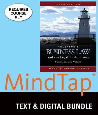 Bundle: Anderson's Business Law and the Legal Environment, Comprehensive Volume, Loose-Leaf Version, 23rd + LMS Integrated for MindTap Business Law, 1 term (6 months) Printed Access Card