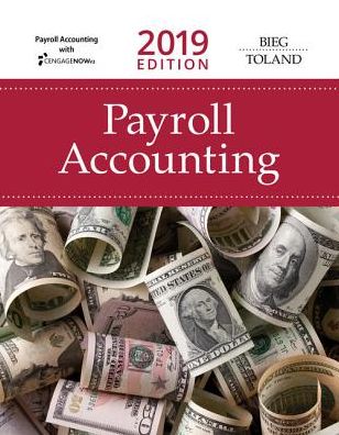 Payroll Accounting, 2019 Edition - With Access