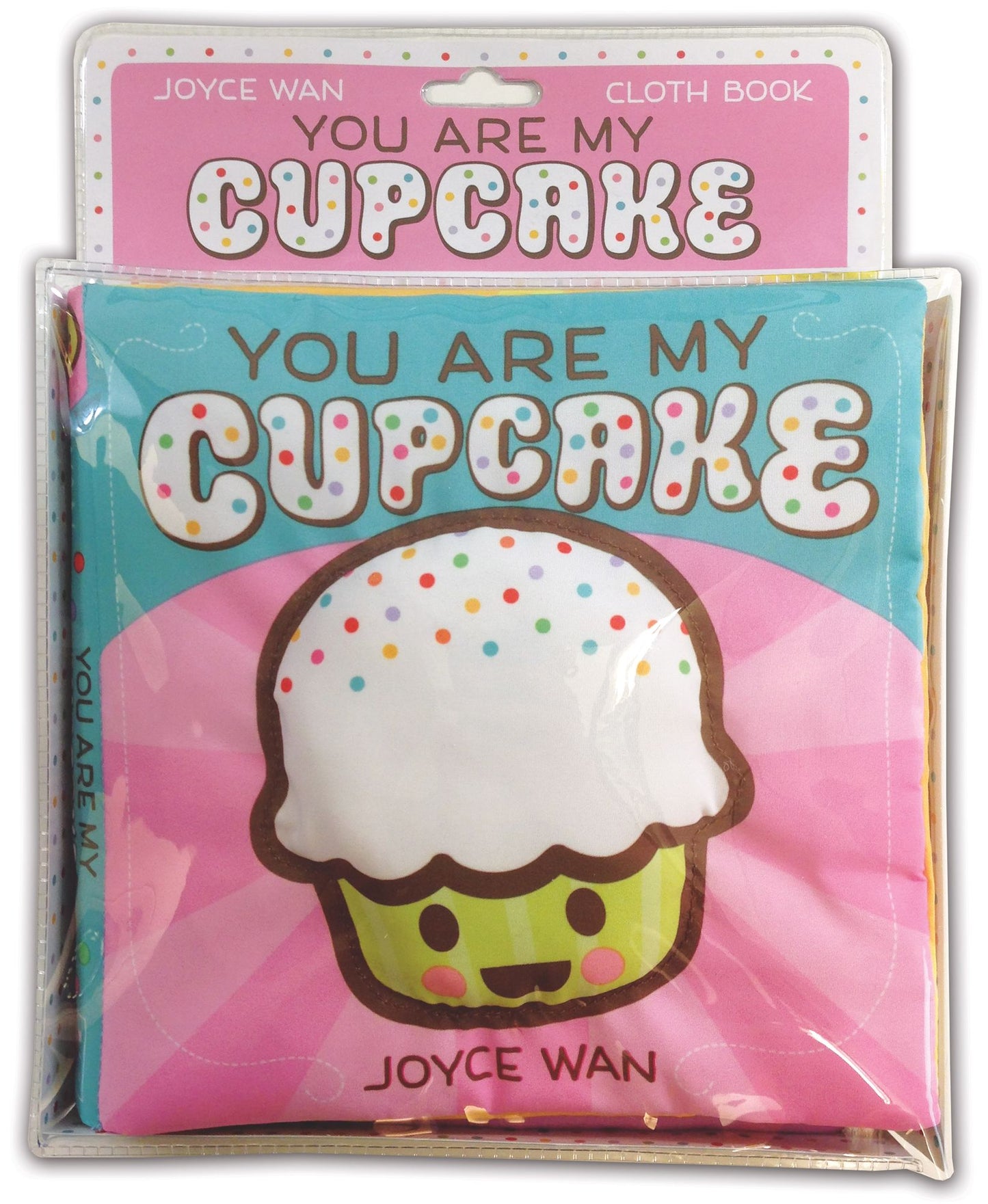 You Are My Cupcake: A Cloth Book