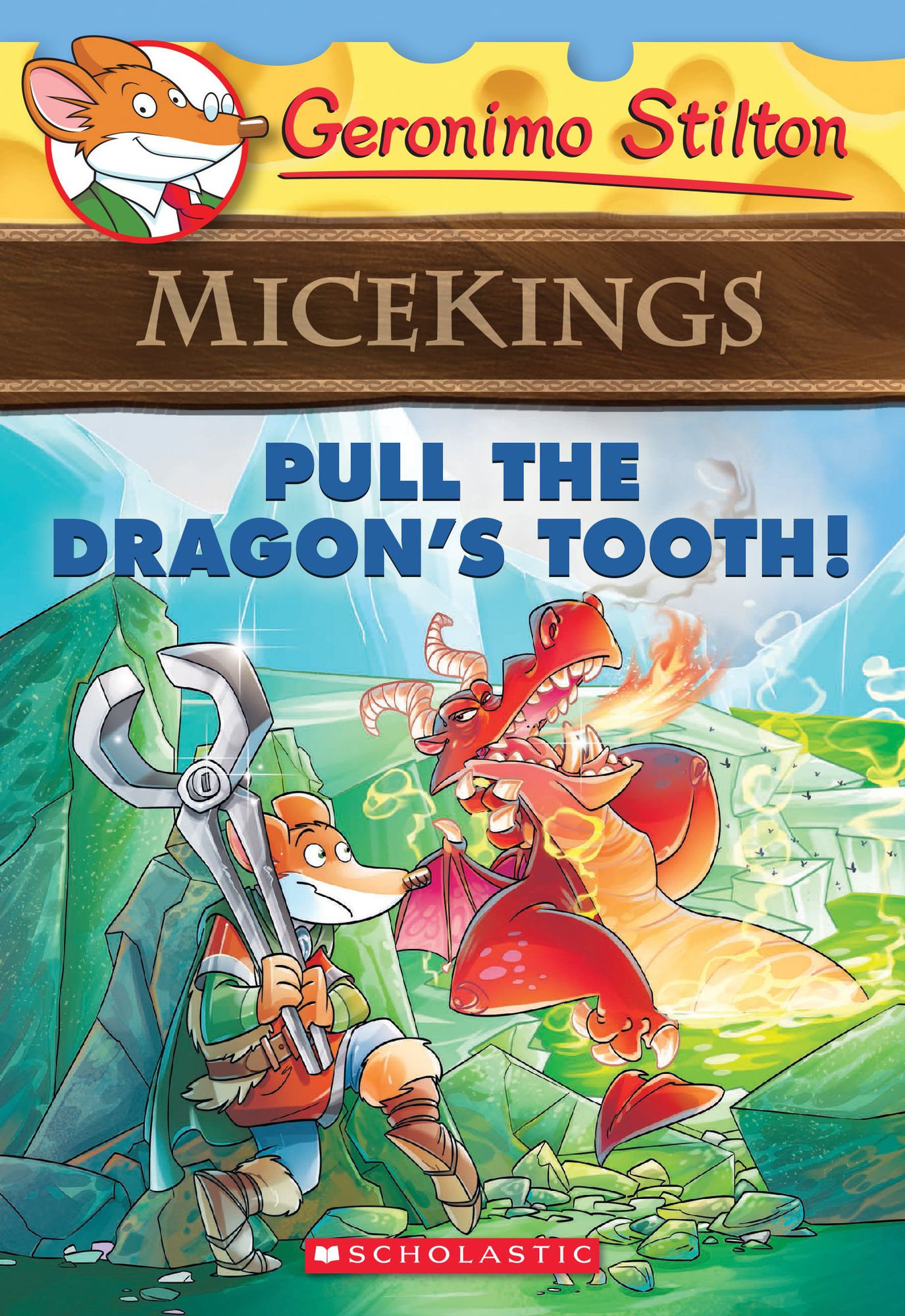 Pull the Dragon's Tooth! (Geronimo Stilton Micekings Series #3)