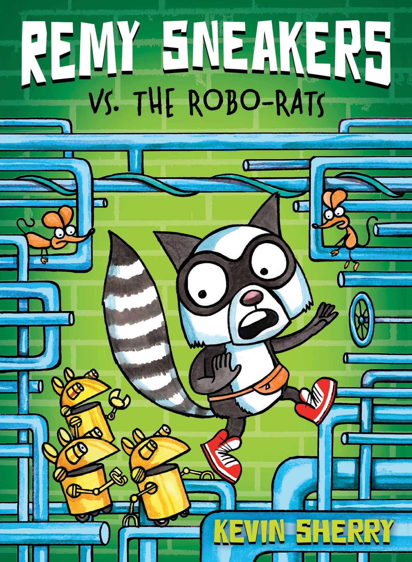 Remy Sneakers vs. the Robo-Rats (Remy Sneakers #1)