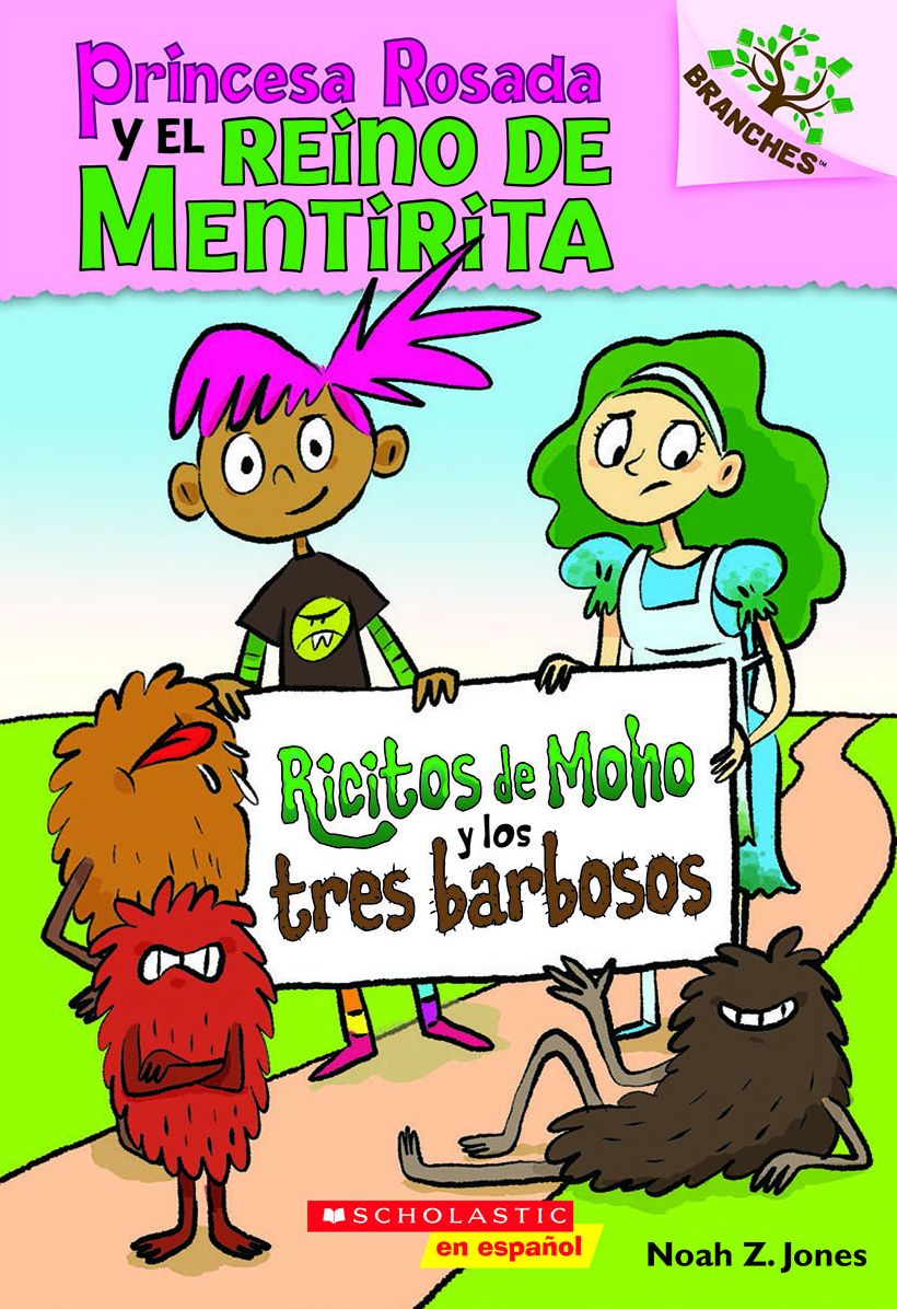 Ricitos de moho y los tres barbosos (Princesa Rosada y el reino de mentirita #1)