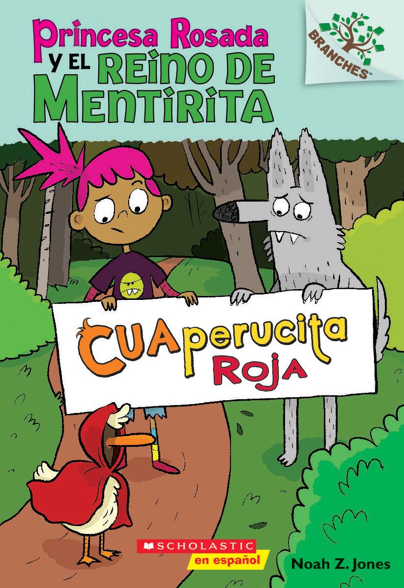 Cuaperucita Roja: A Branches Book (Princesa Rosada y el Reino de Mentirita #2)