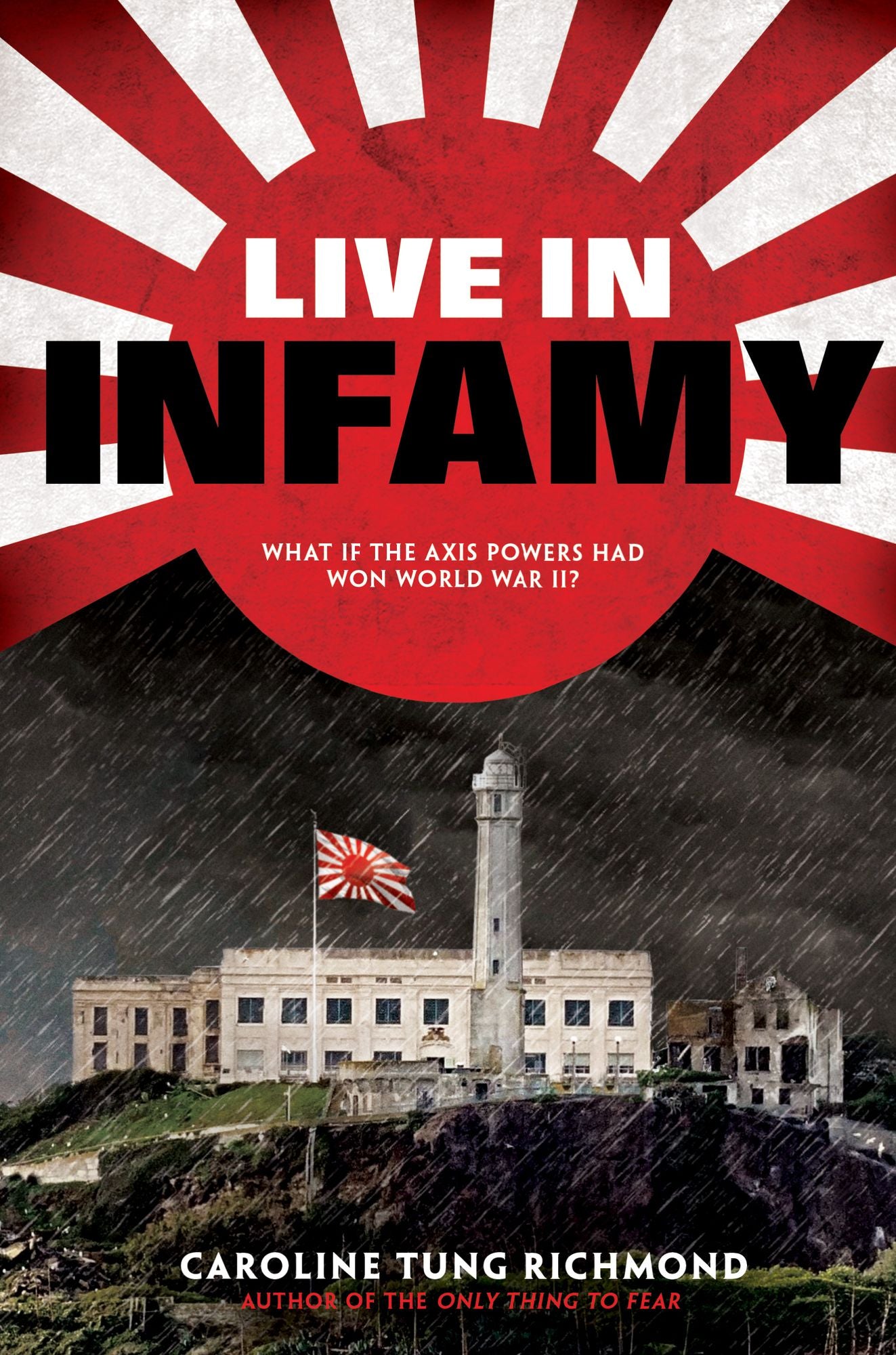 Live in Infamy (a companion to The Only Thing to Fear): A companion to The Only Thing to Fear