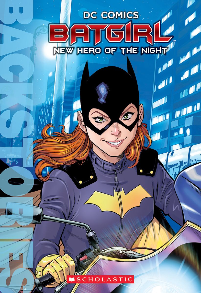 Batgirl: New Hero of the Night (Scholastic Backstories Series)