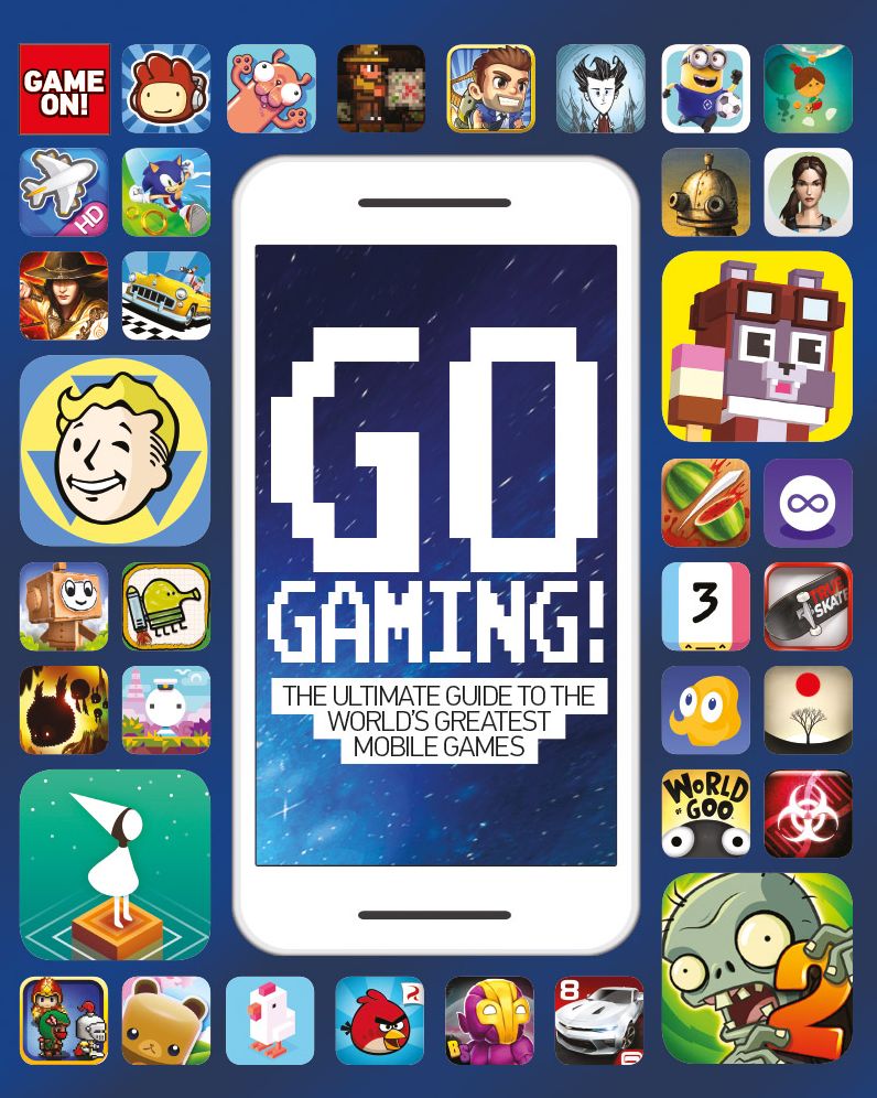 Go Gaming! The Total Guide to the World's Greatest Mobile Games: The Total Guide to The World's Greatest Mobile Games