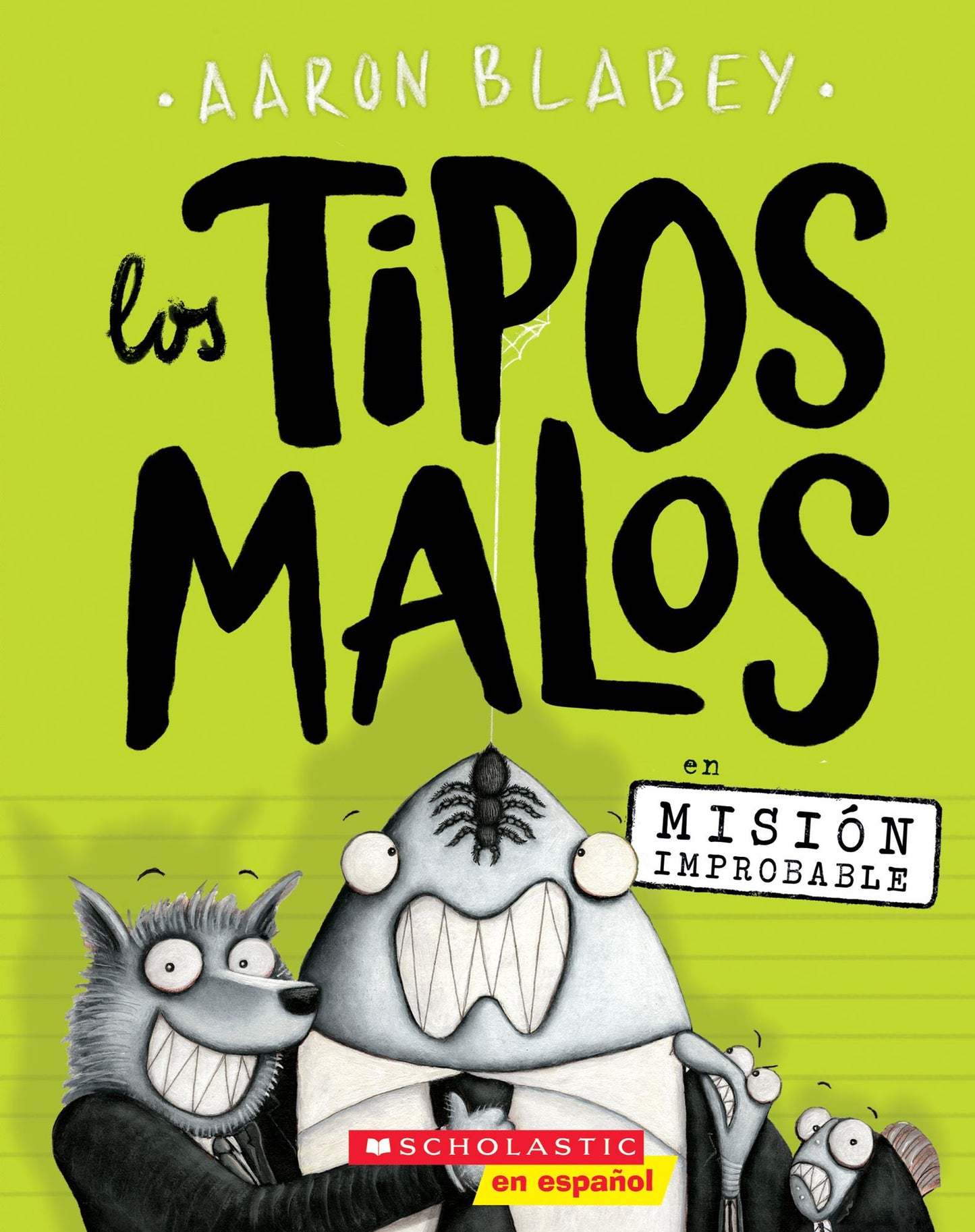 Los tipos malos en Misión improbable (Los tipos malos #2)