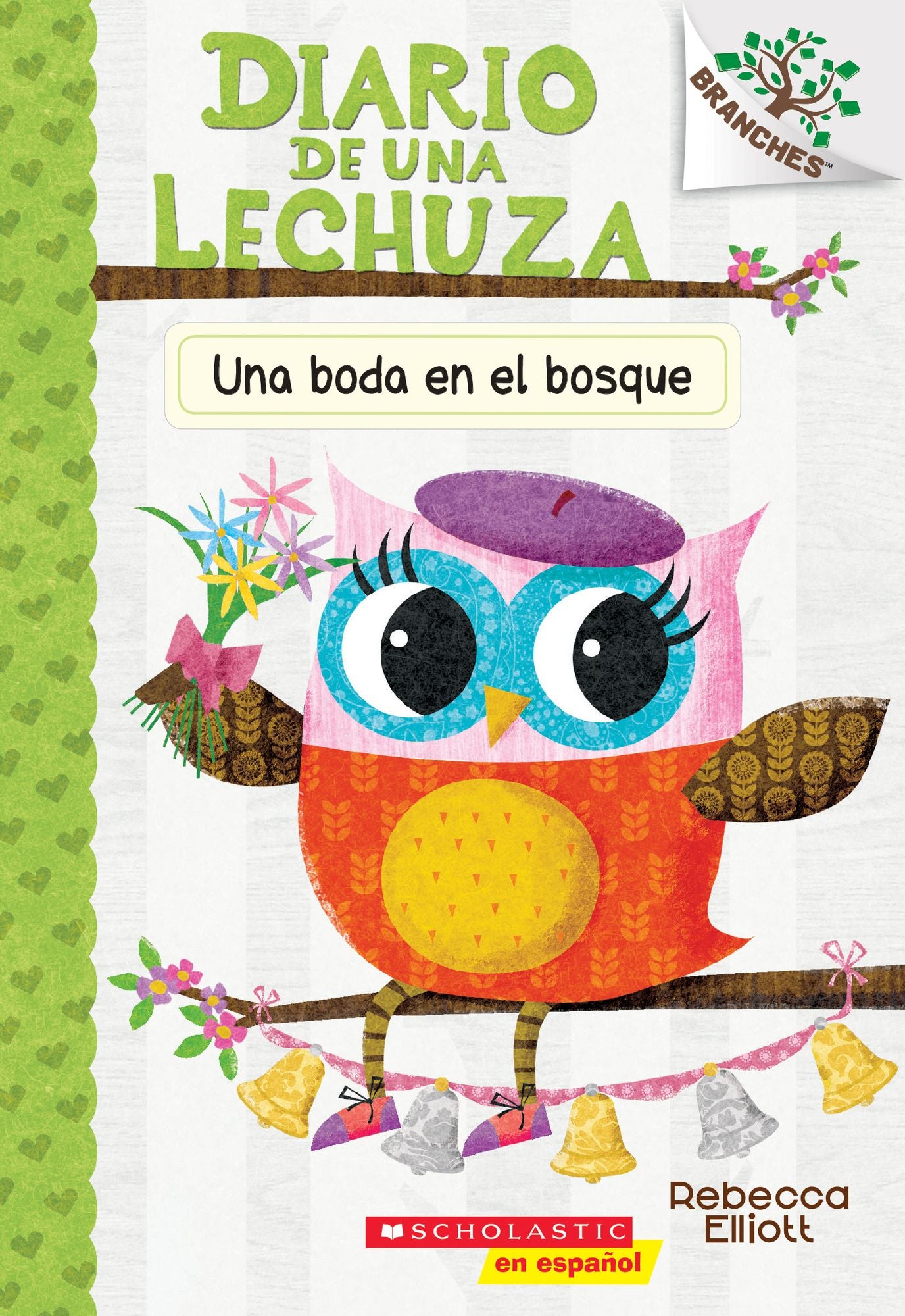 Una boda en el bosque (Diario de una Lechuza #3): Un libro de la serie Branches