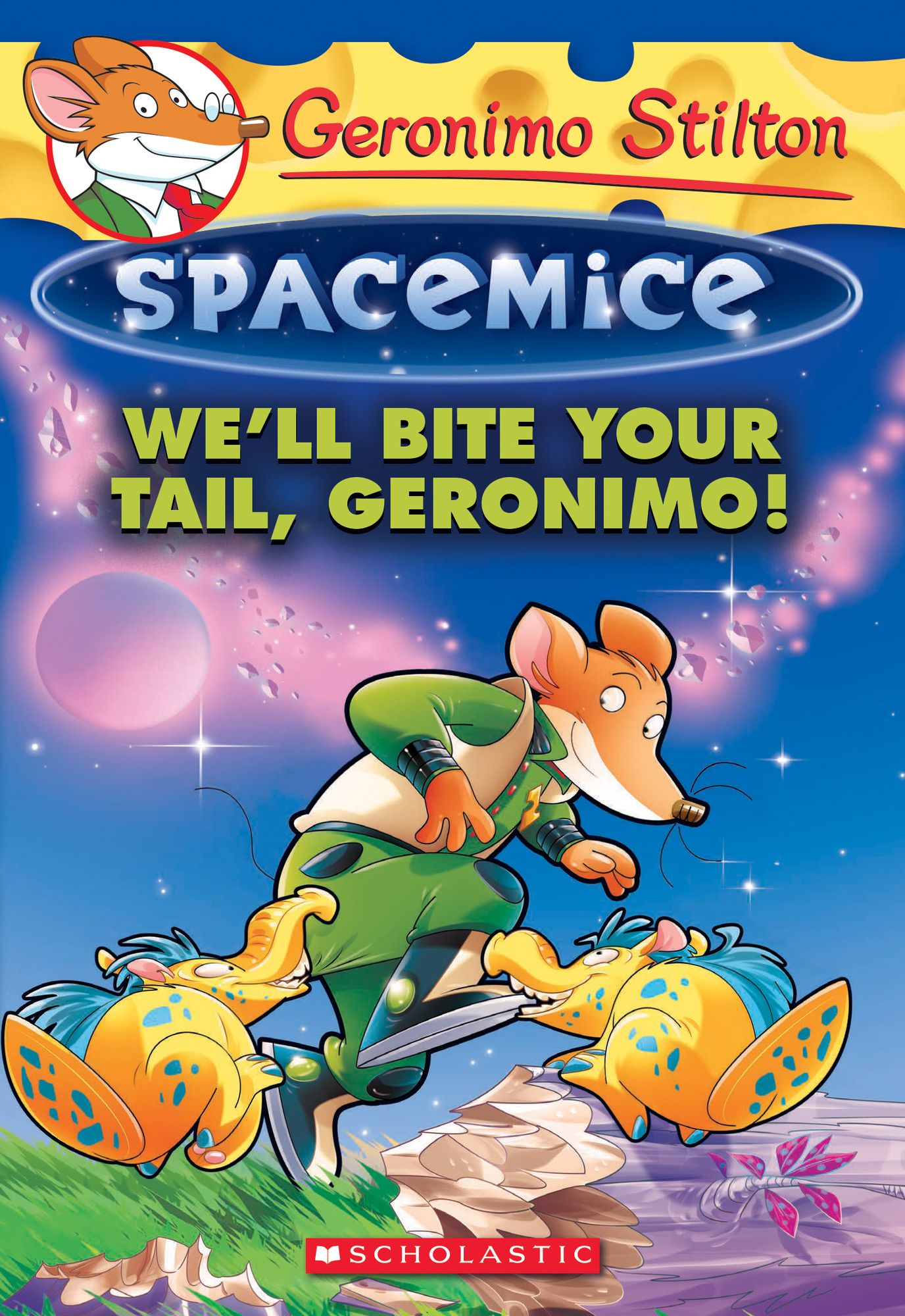 We'll Bite Your Tail, Geronimo! (Geronimo Stilton Spacemice Series #11)