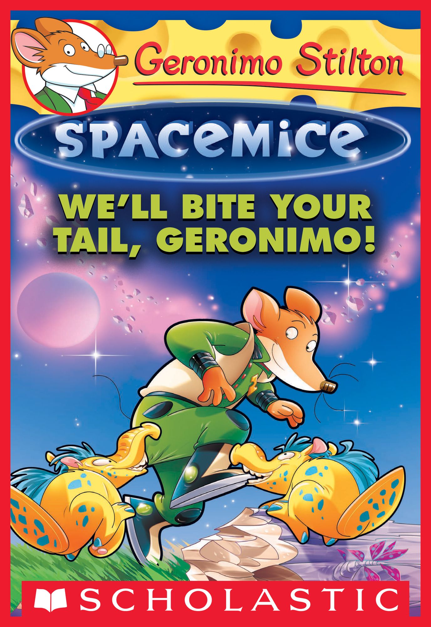 We'll Bite Your Tail, Geronimo! (Geronimo Stilton Spacemice Series #11)