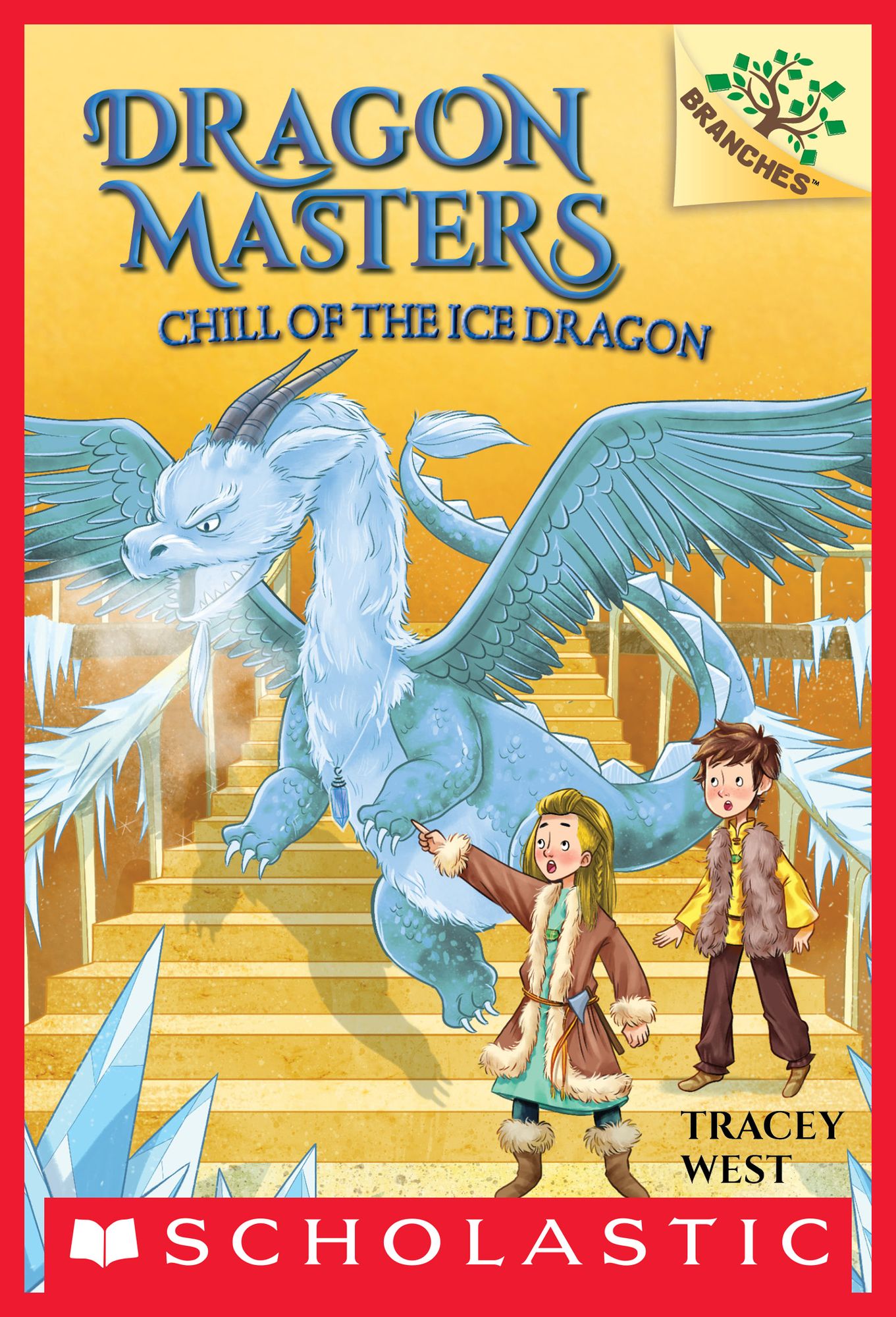 Chill of the Ice Dragon (Dragon Masters Series #9)