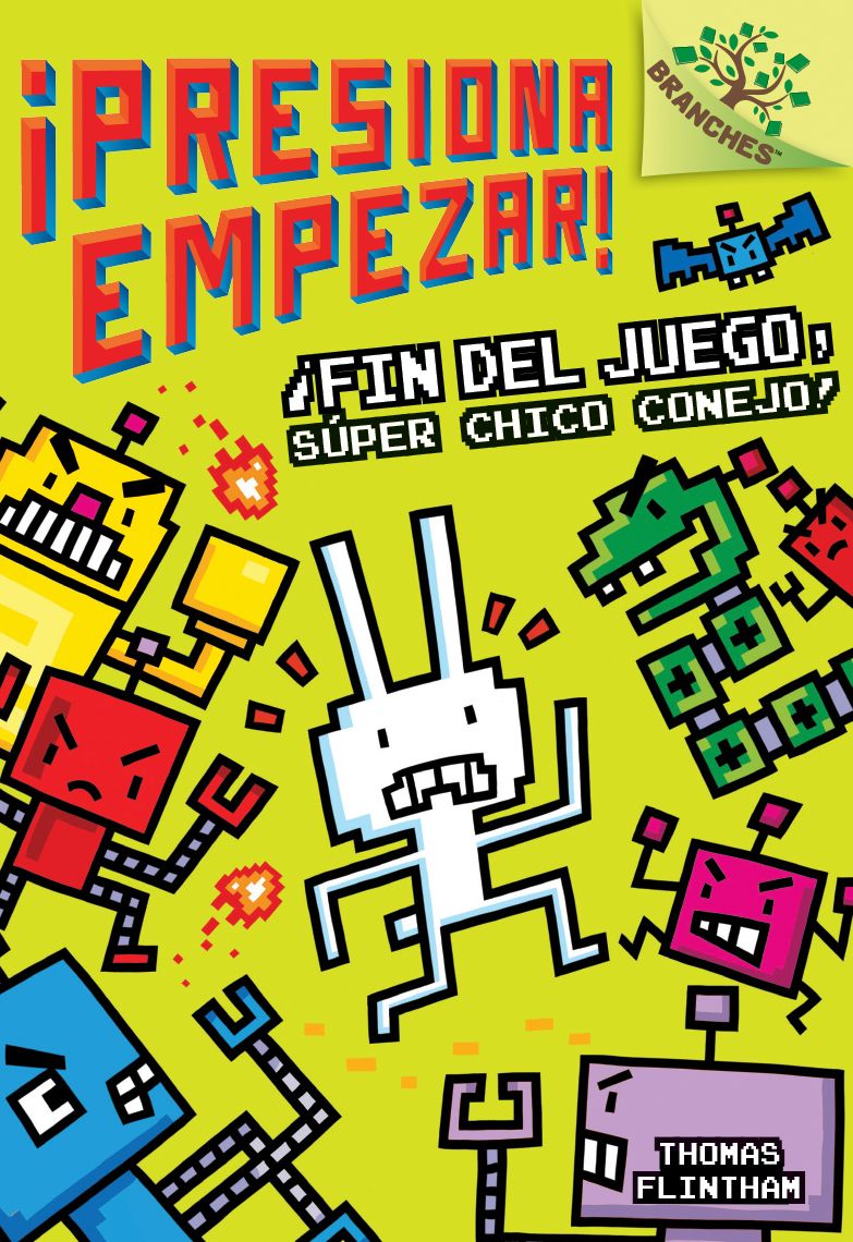 ¡Fin del juego, Súper Chico Conejo! (¡Presiona Empezar! #1): Un libro de la serie Branches
