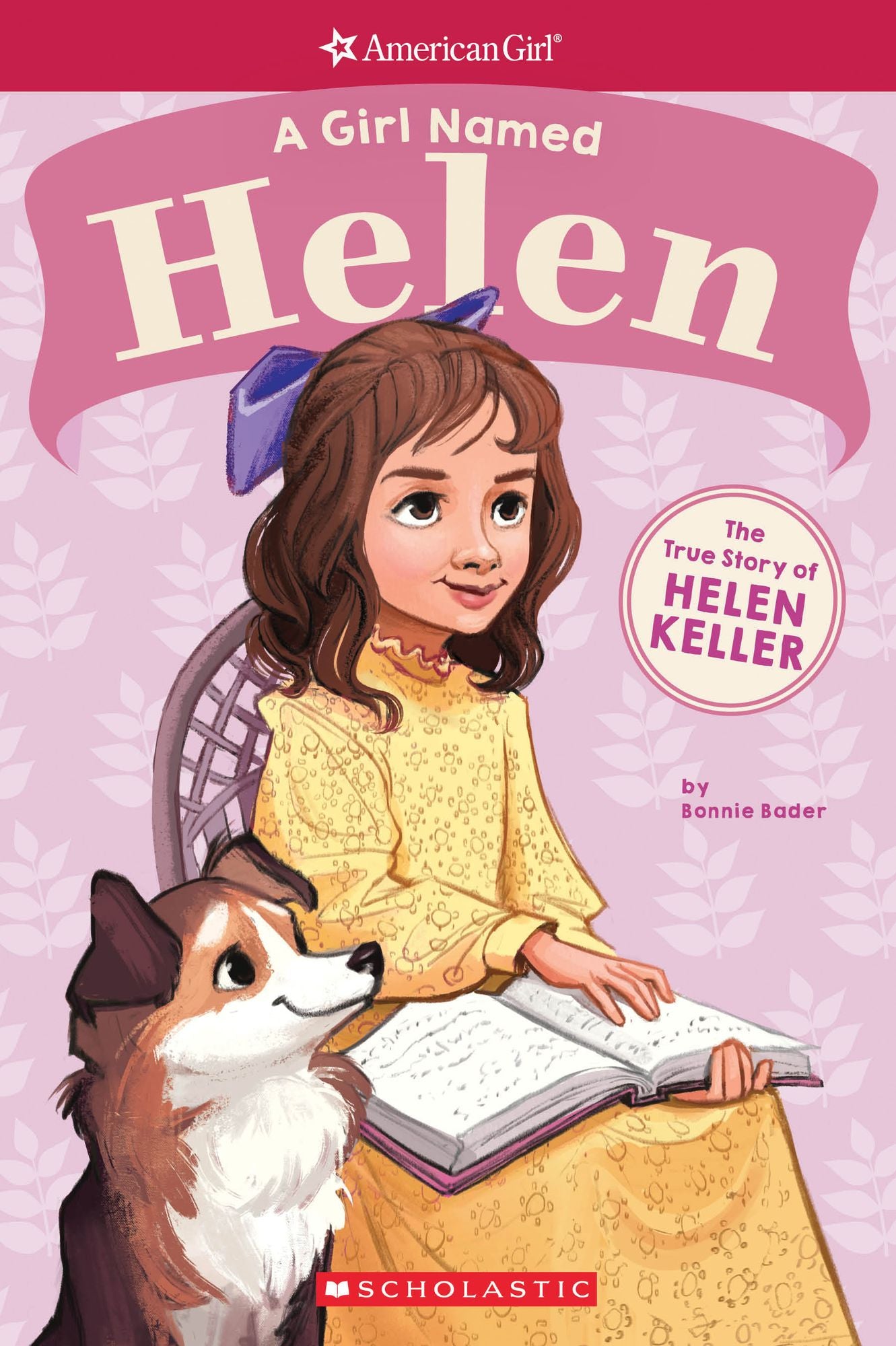 A Girl Named Helen: The True Story of Helen Keller (American Girl: A Girl Named): null