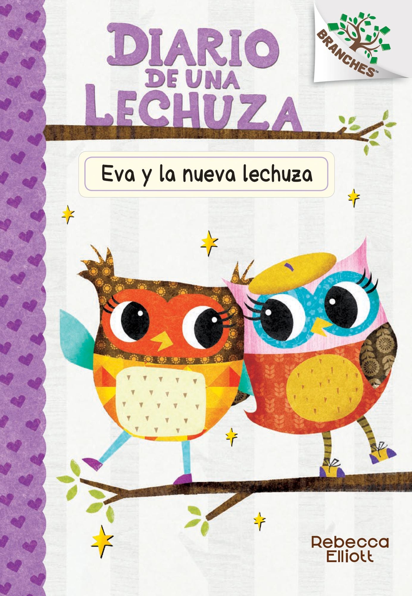 Eva y la nueva lechuza: Un libro de la serie Branches (Diario de una Lechuza #4)