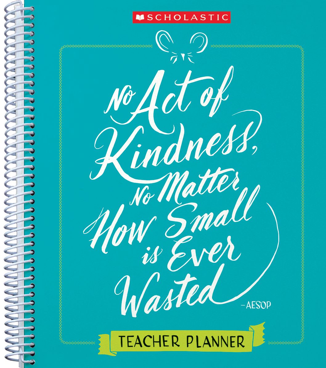 Teacher Kindness Planner: A year?s worth of ideas to build a culture of kindness in your classroom