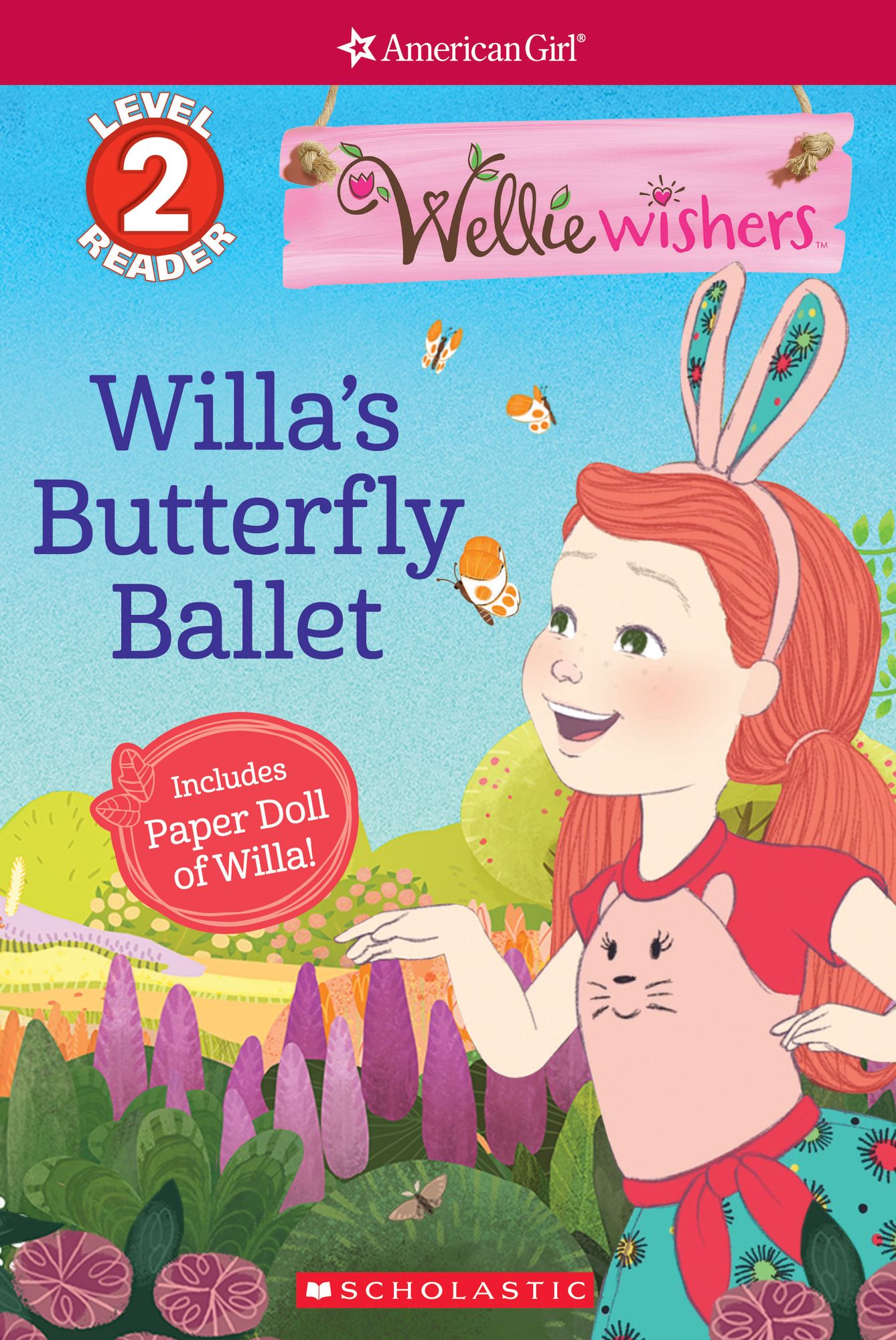 Willa's Butterfly Ballet (Scholastic Reader Level 2: WellieWishers by American Girl)