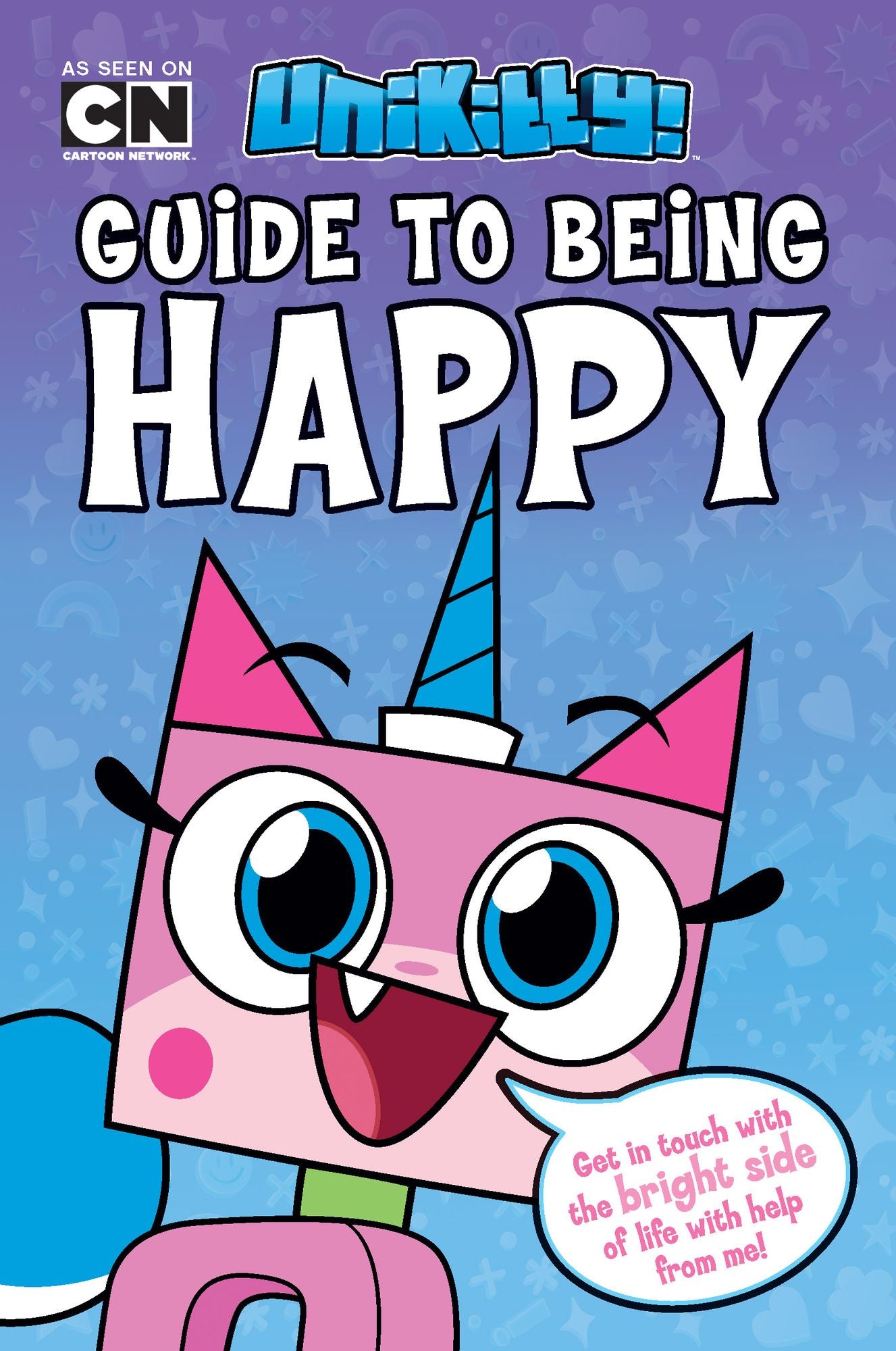 LEGO Unikitty's Guide to Being Happy