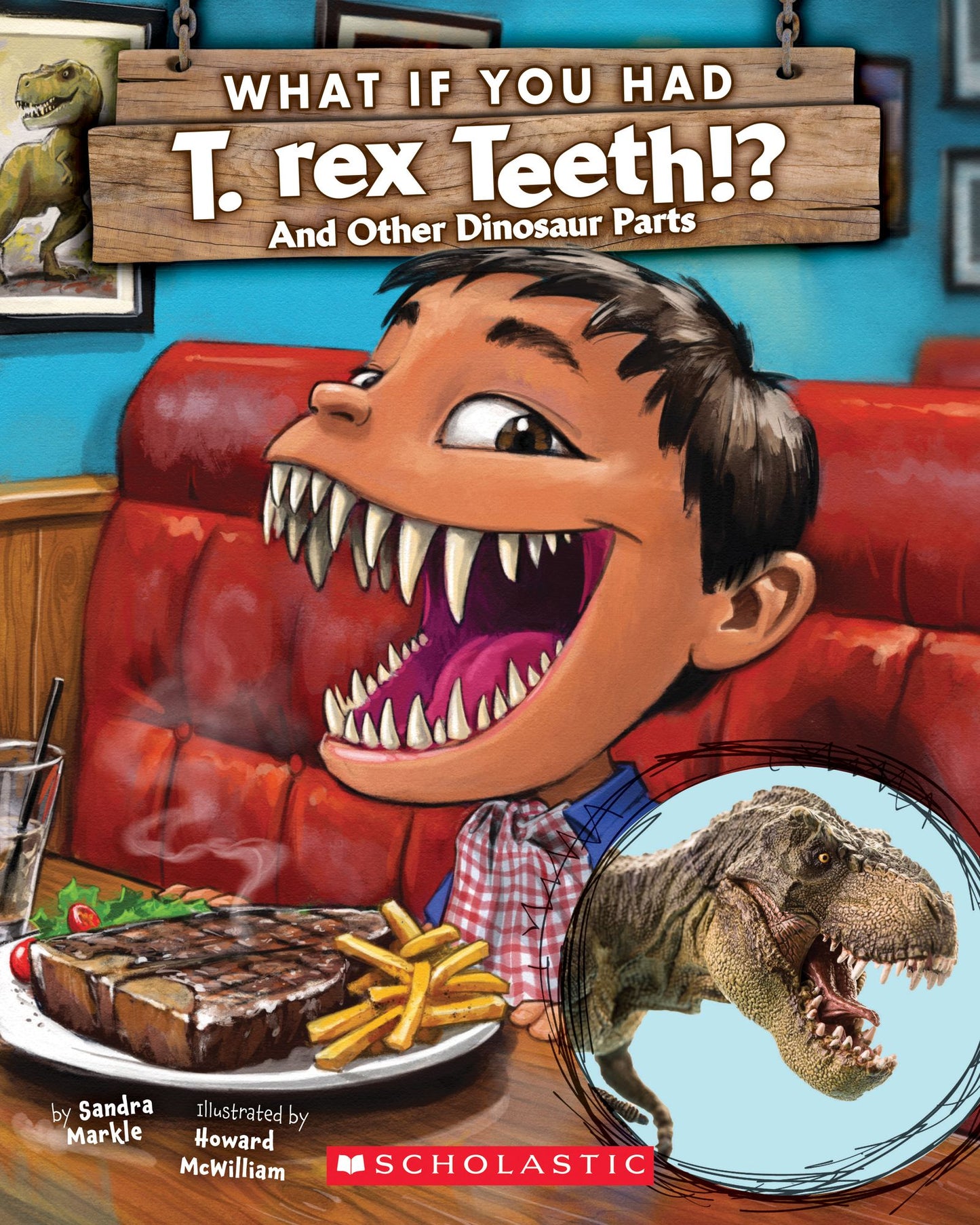 What If You Had T. Rex Teeth? : And Other Dinosaur Parts