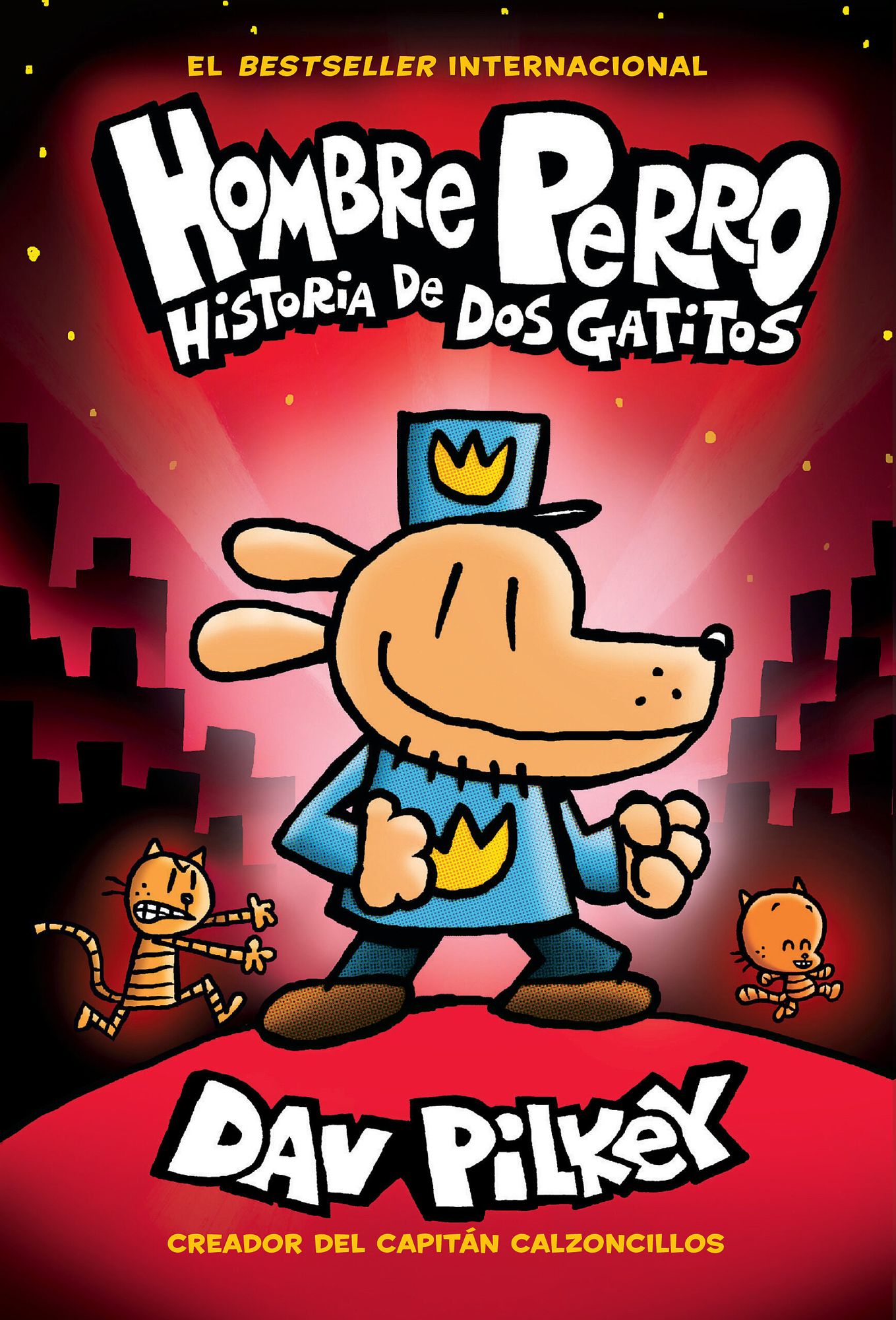 A Hombre Perro: Historia de DOS Gatitos (Dog Man: A Tale of Two Kitties)