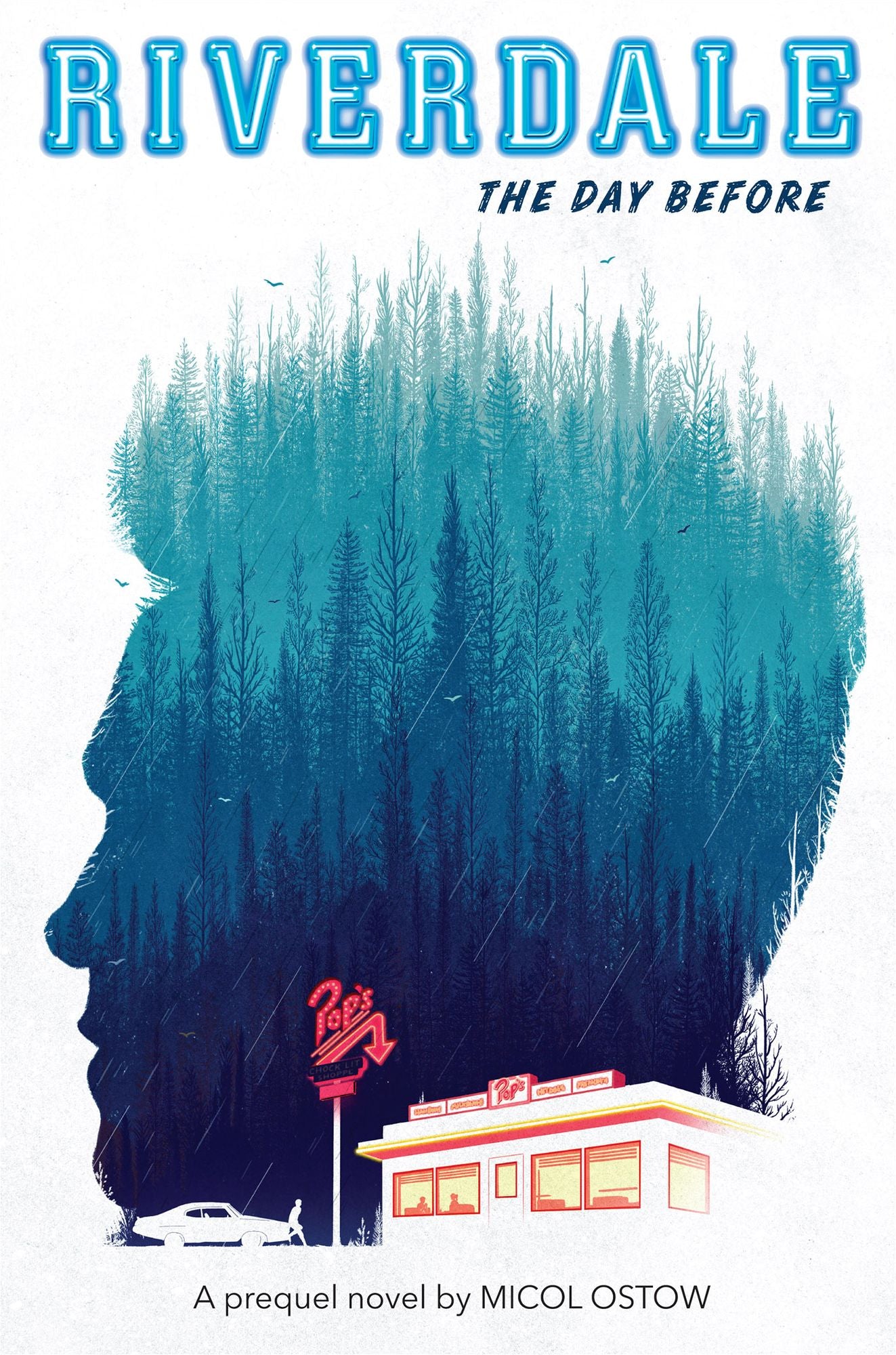 Riverdale: The Day Before (a Prequel Novel)