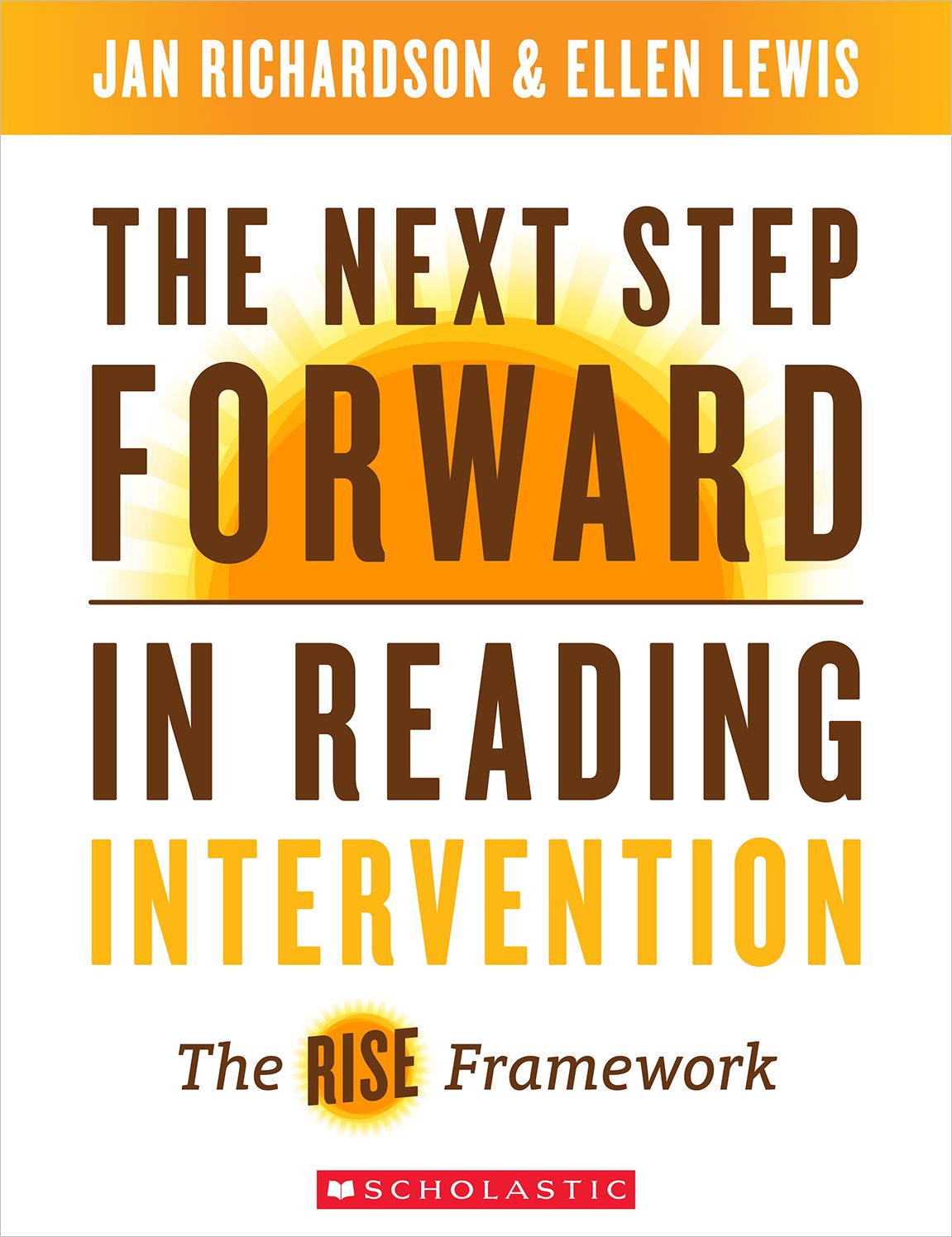 The Next Step Forward in Reading Intervention: The Rise Framework