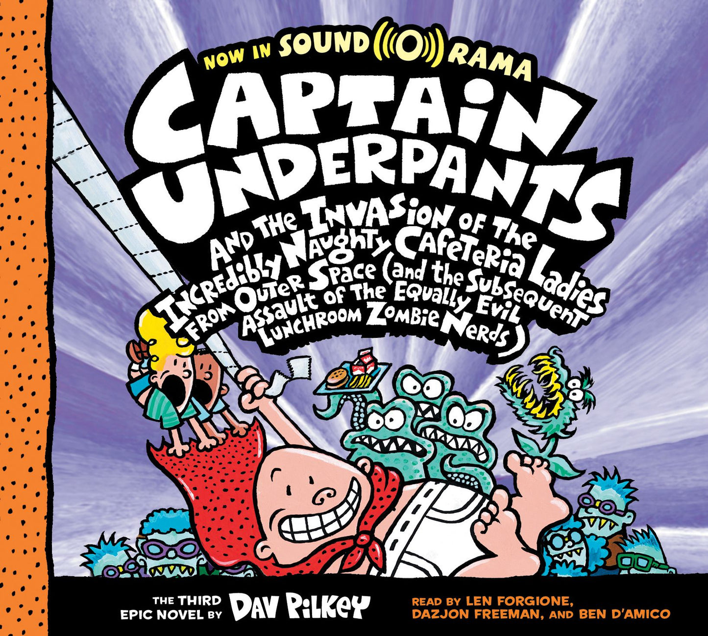 Captain Underpants and the Invasion of the Incredibly Naughty Cafeteria Ladies from Outer Space (Captain Underpants #3): (and the Subsequent Assault of the Equally Evil Lunchroom Zombie Nerds)