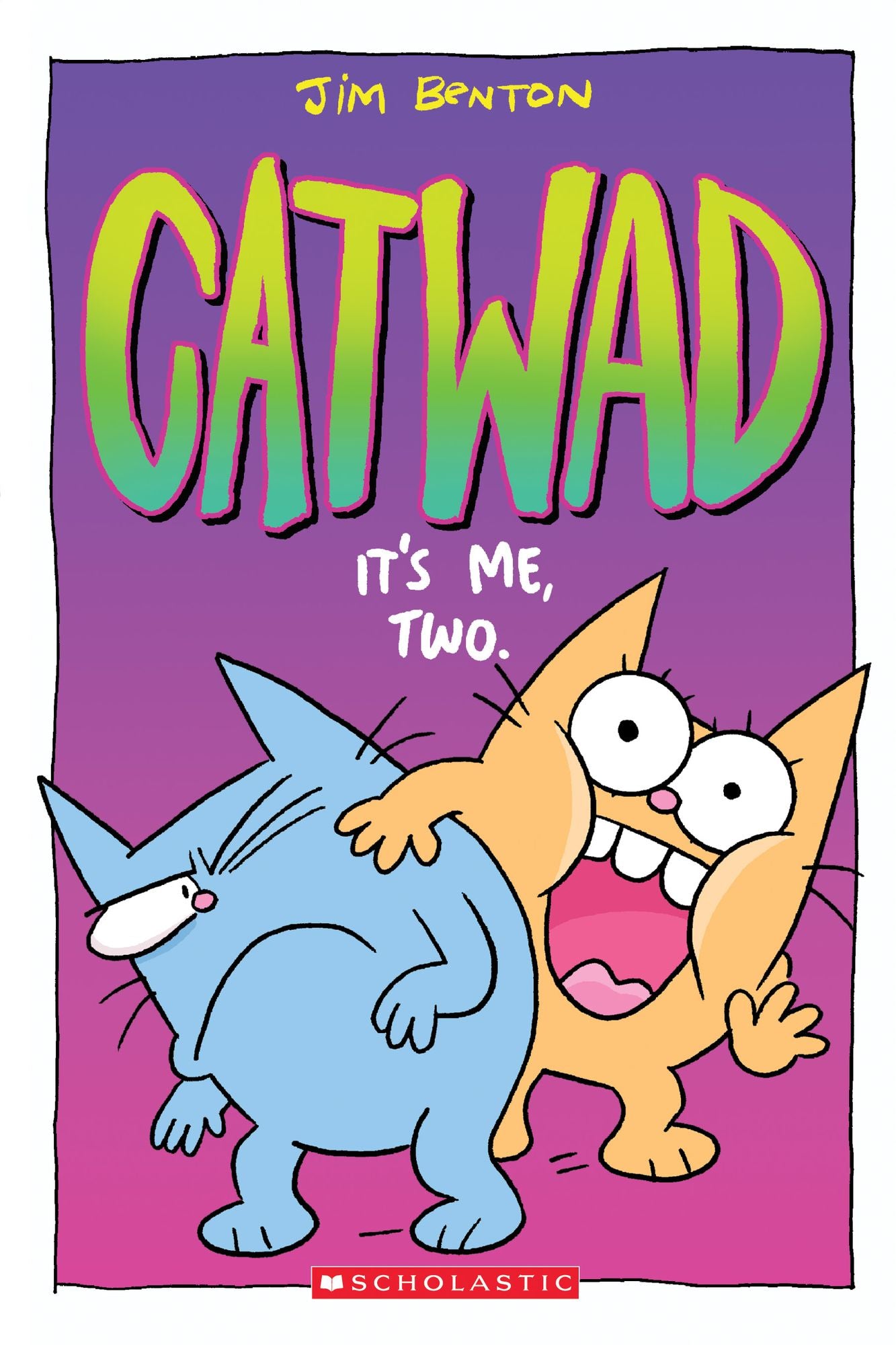 It's Me, Two (Catwad Series #2)