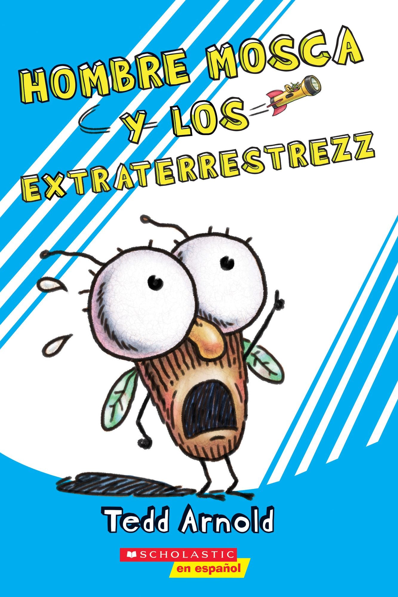 Hombre Mosca y los extraterrestrezz/ Fly Guy and the Aliens