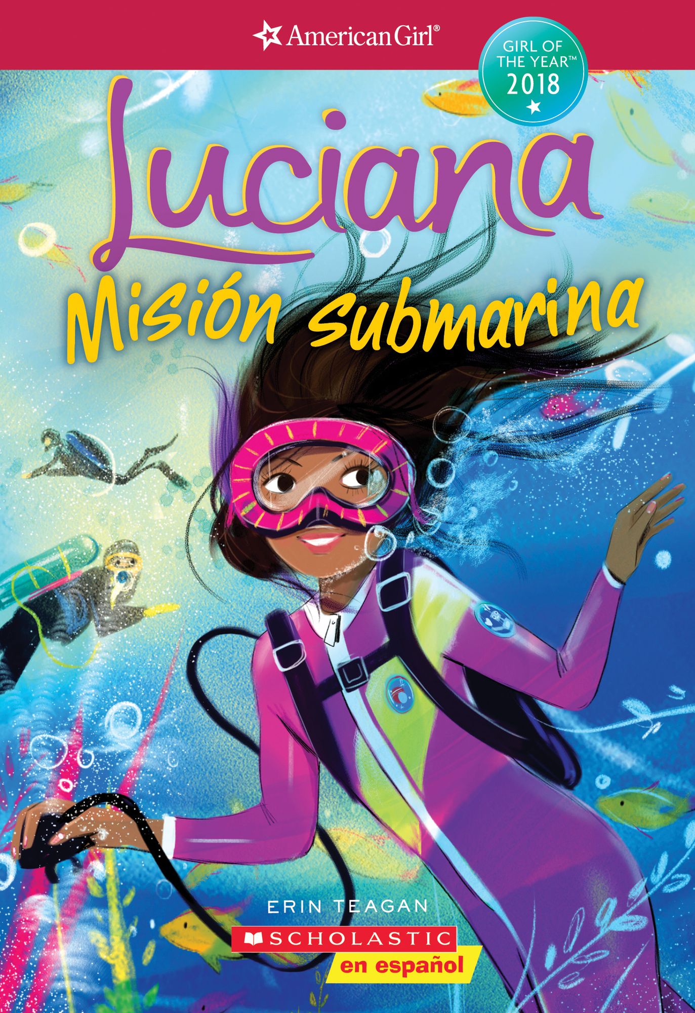 Luciana: Misiï¿½n Submarina (Braving the Deep) (American Girl: Girl of the Year 2018, Book 2): Spanish Edition