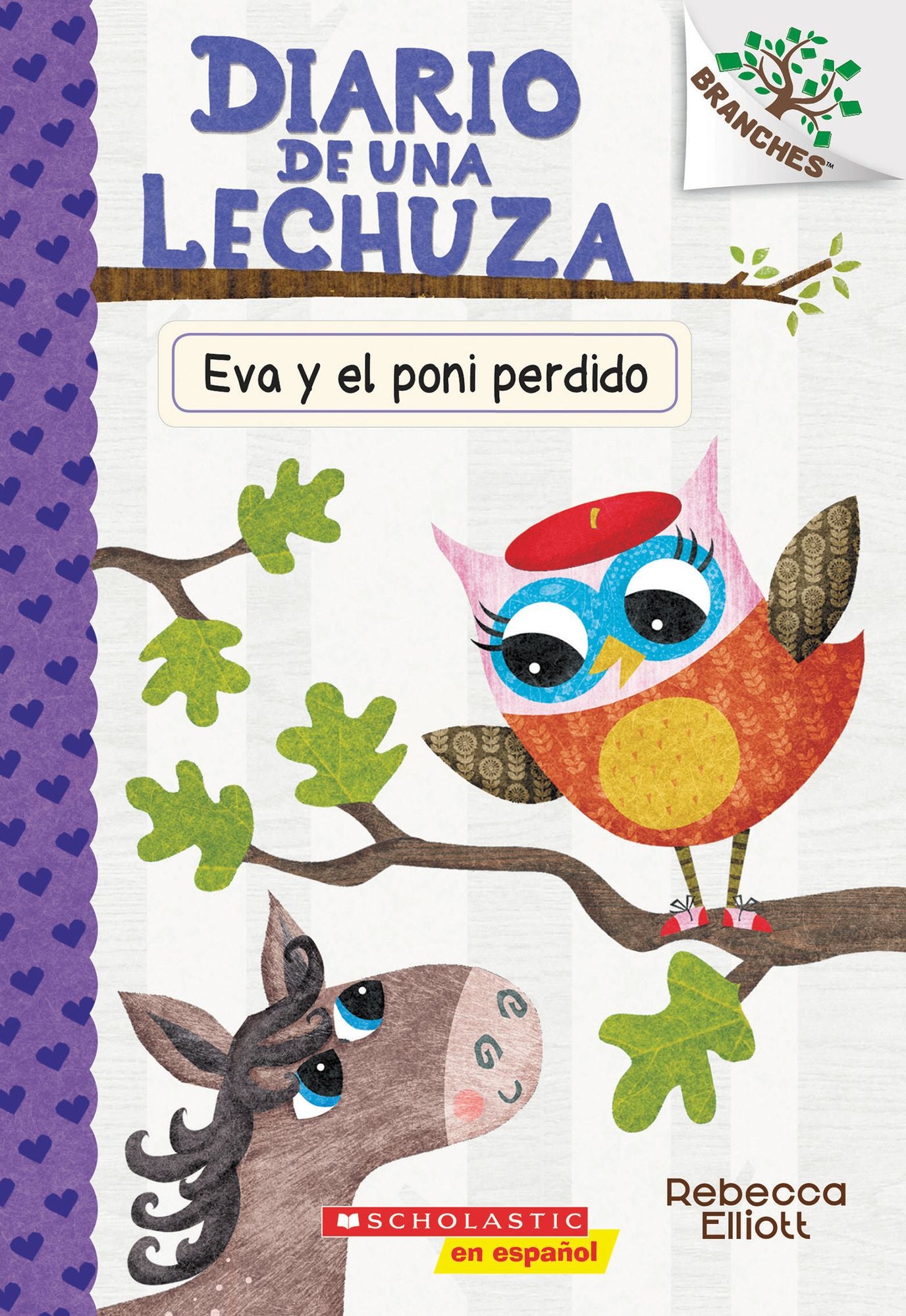 Diario de una lechuza #8: Eva y el poni perdido (Eva and the Lost Pony): Un libro de la serie Branches