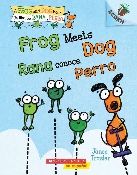 Frog Meets Dog / Rana conoce Perro: Un libro de la serie Acorn