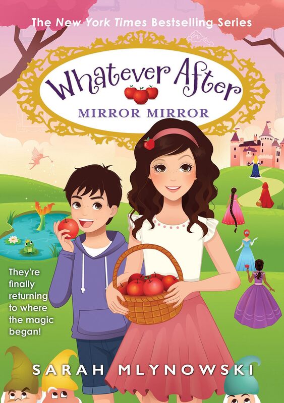 Mirror Mirror: Return to Snow White (Whatever After #17)