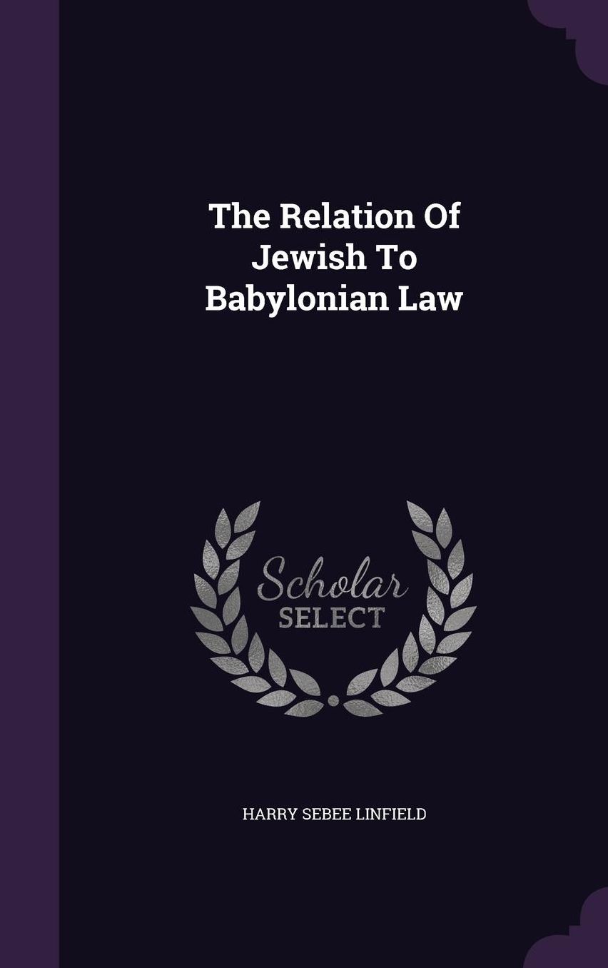 The Relation Of Jewish To Babylonian Law