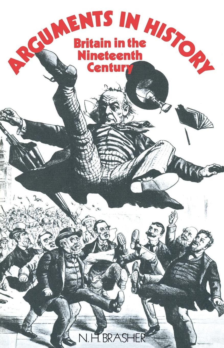 Arguments in History: Britain in the Nineteenth Century